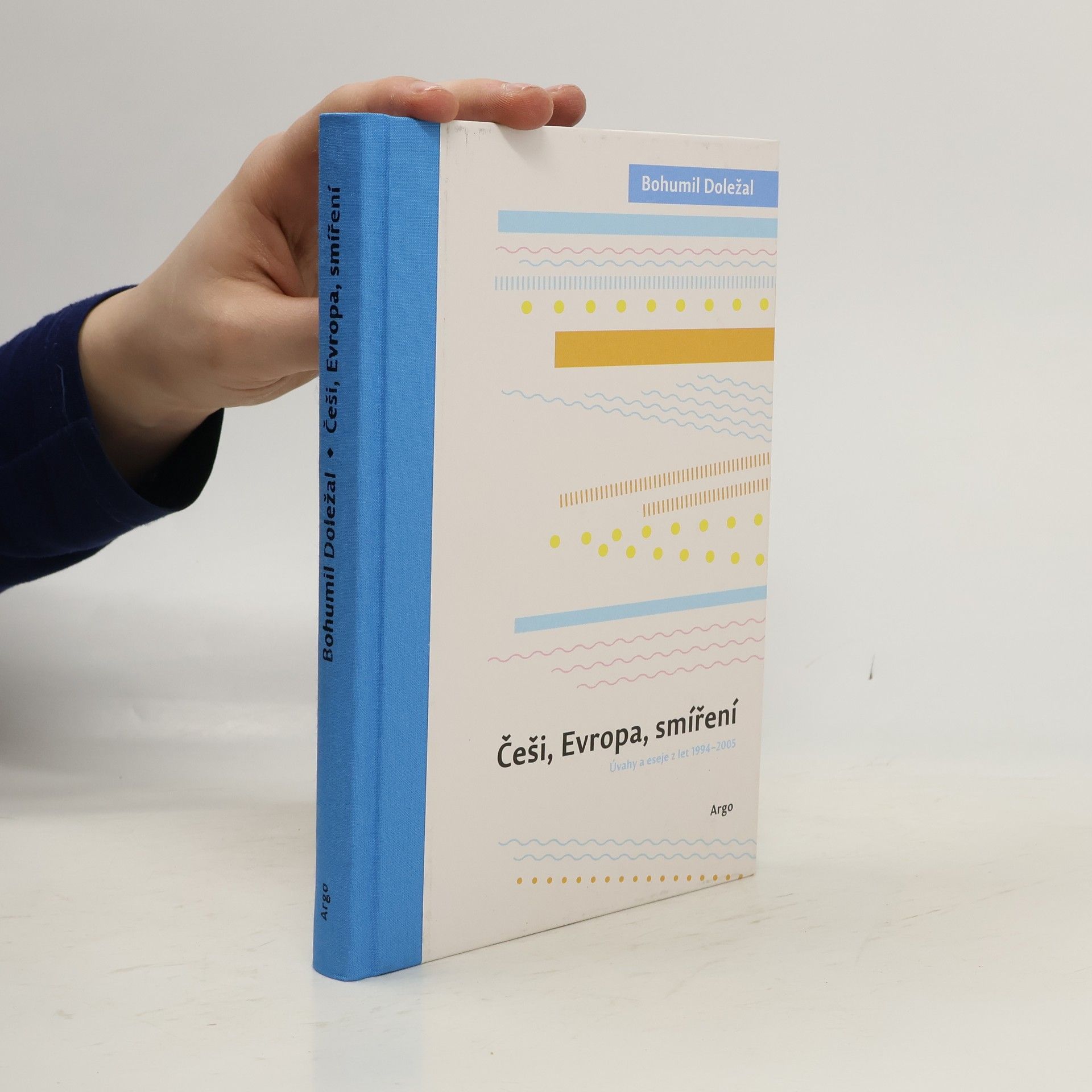 Bohumil Doležal Češi, Evropa, smíření: Eseje z let 1994–2005