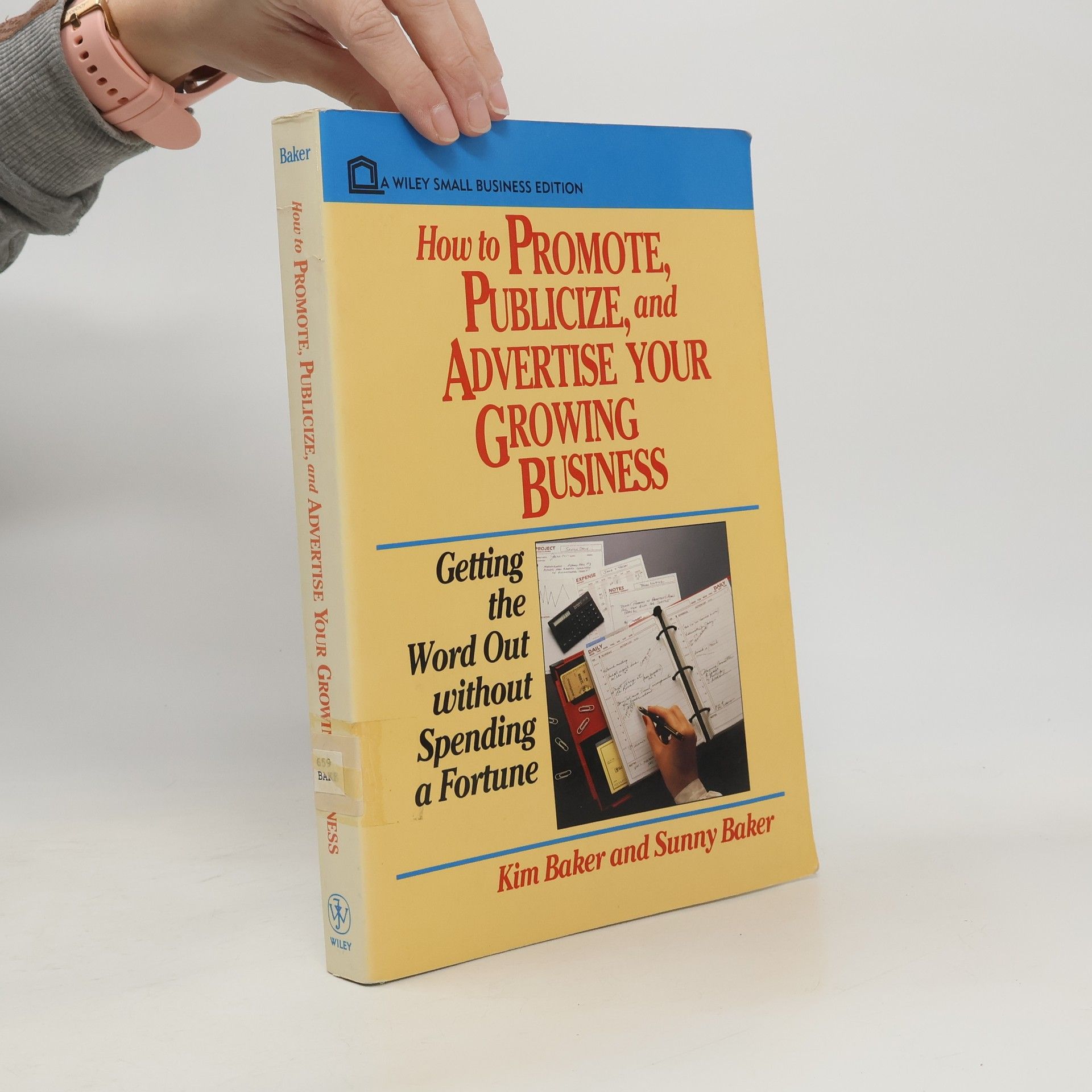 Kim Baker How to Promote, Publicize, and Advertise Your Growing Business