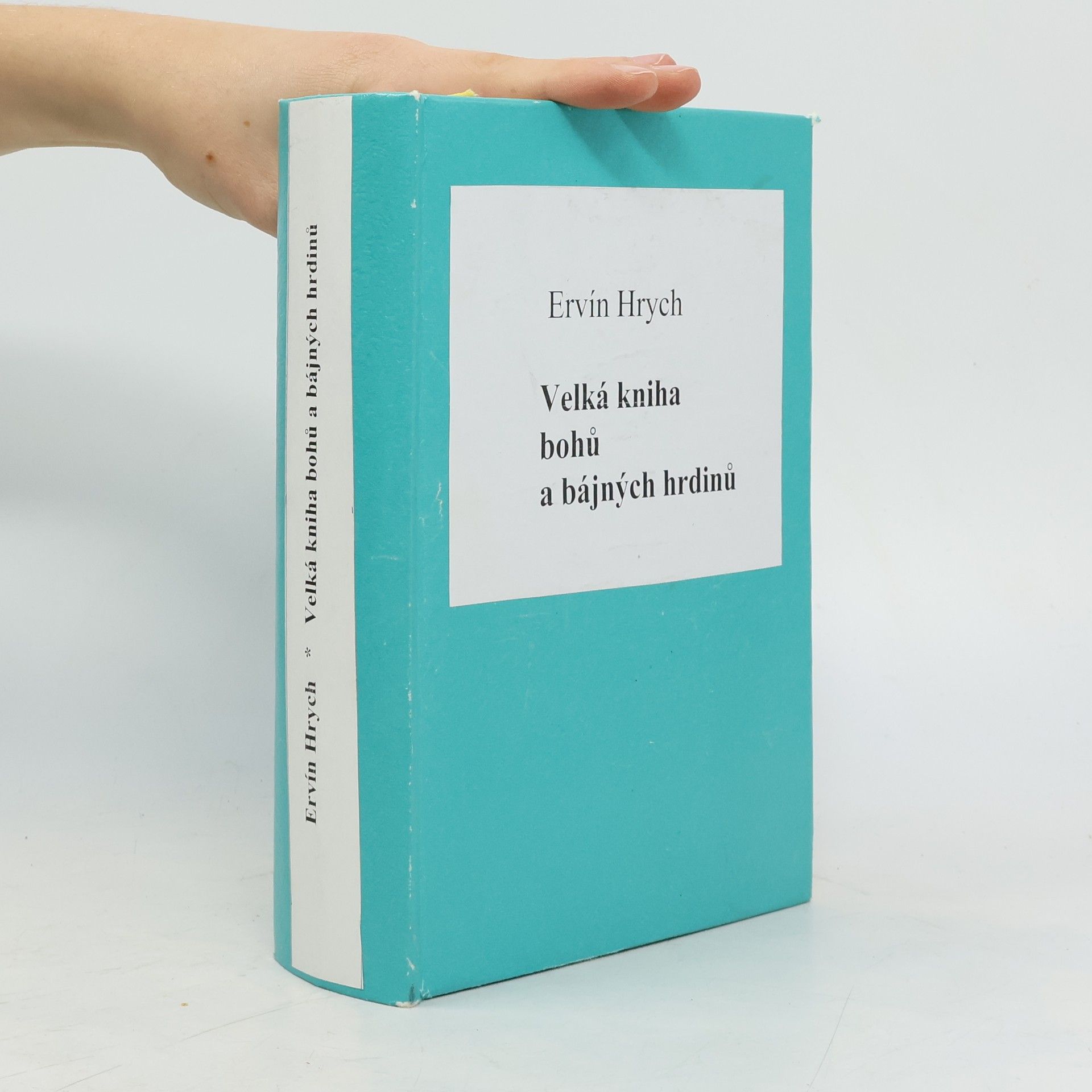 Ervín Hrych Velká kniha bohů a bájných hrdinů