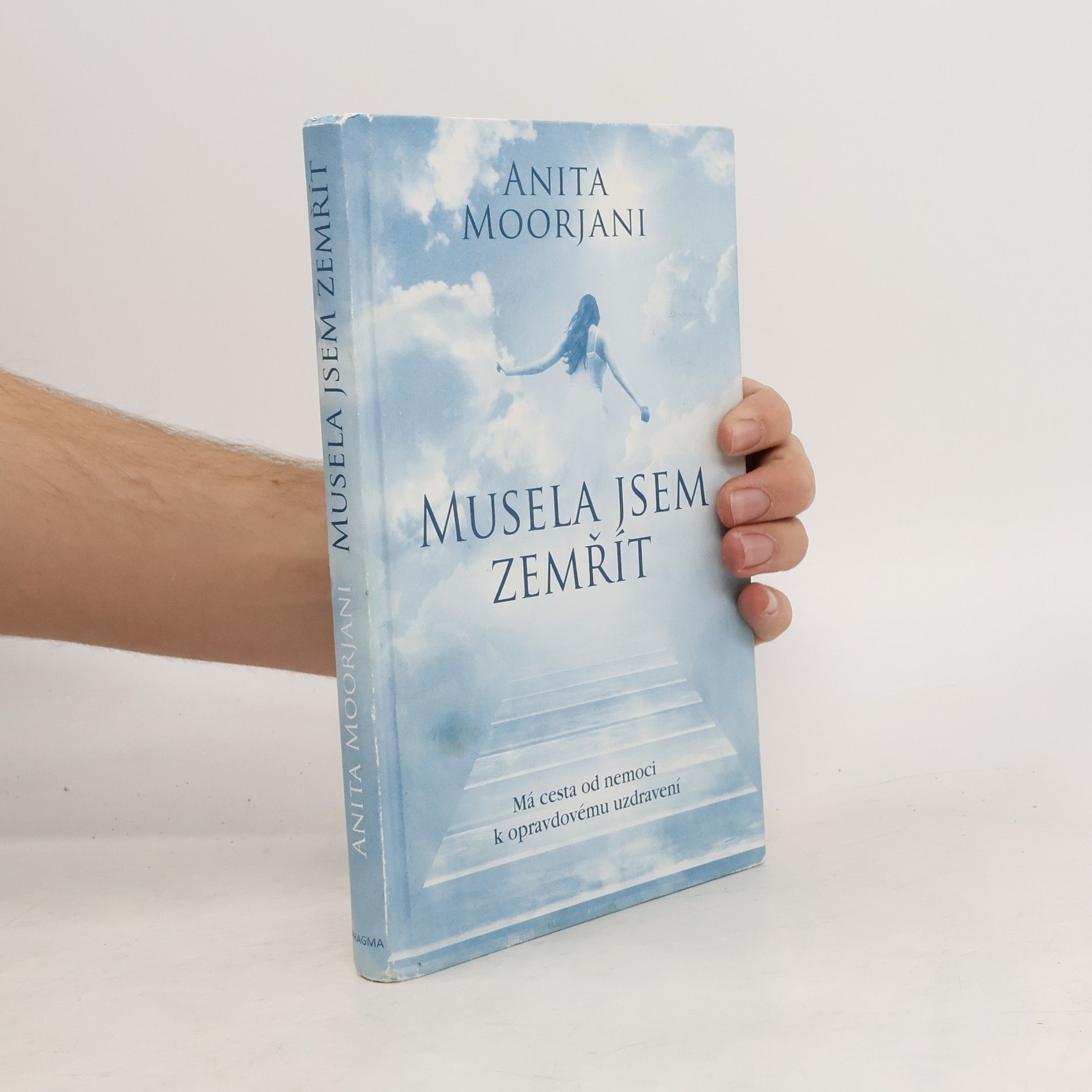 Anita Moorjani Musela jsem zemřít