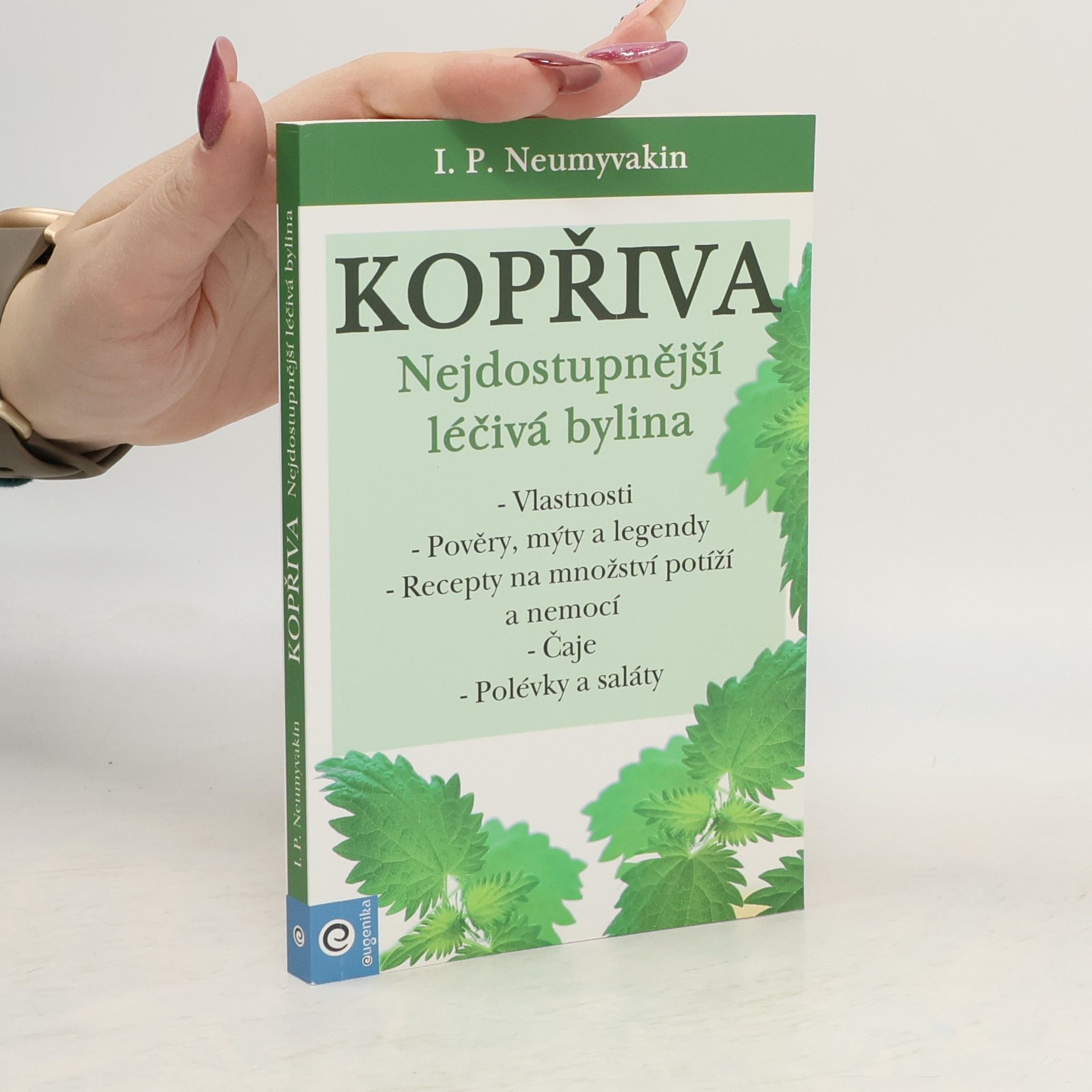 Ivan Neumyvakin Kopřiva : nejdostupnější léčivá bylina