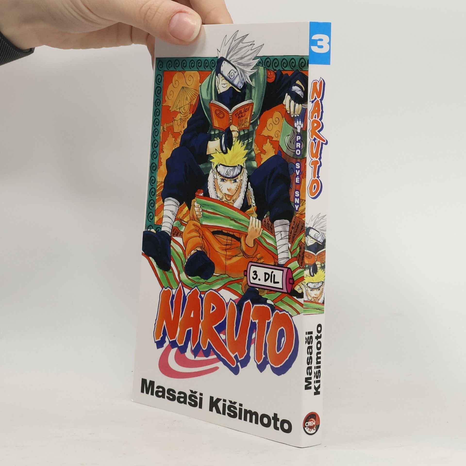Masashi Kishimoto Pro své sny. Naruto 3. díl