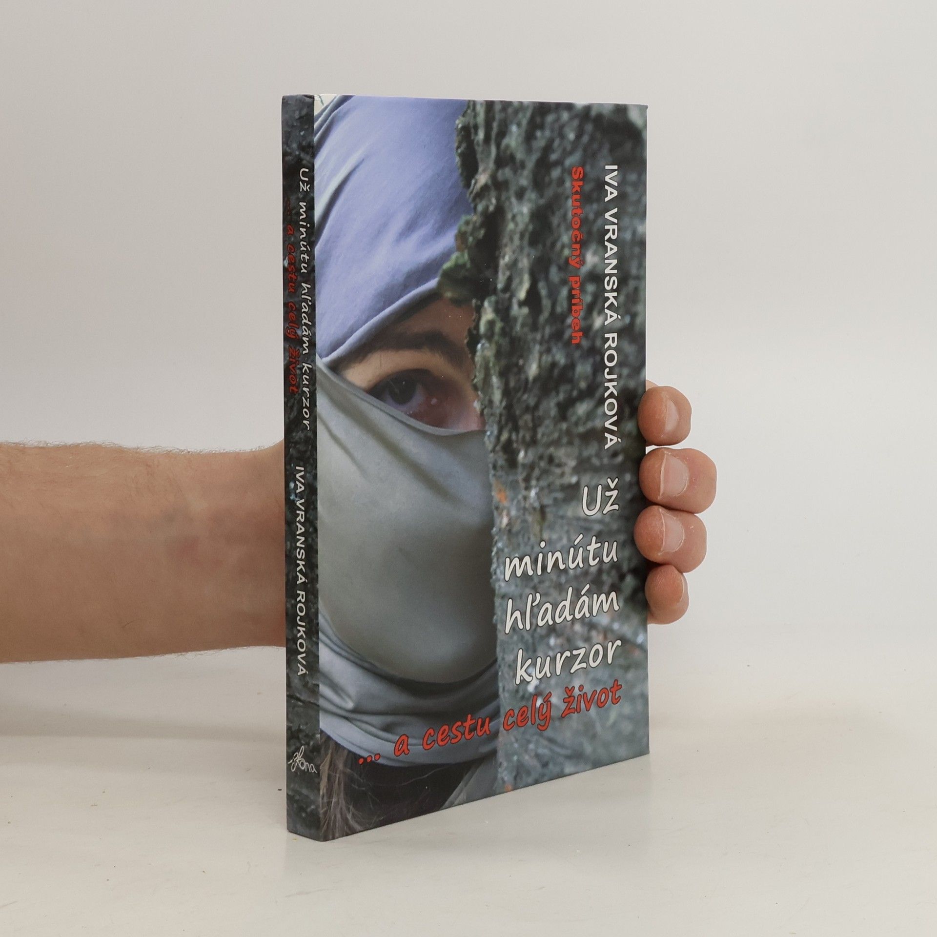 Iva Vranská Rojková Už minútu hľadám kurzor a cestu celý život
