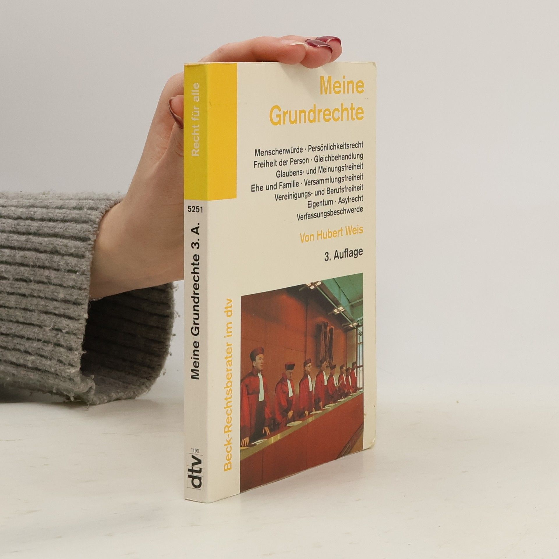 Hubert Weis Meine Grundrechte. Bedeutung, Schranken, Rechtsprechung