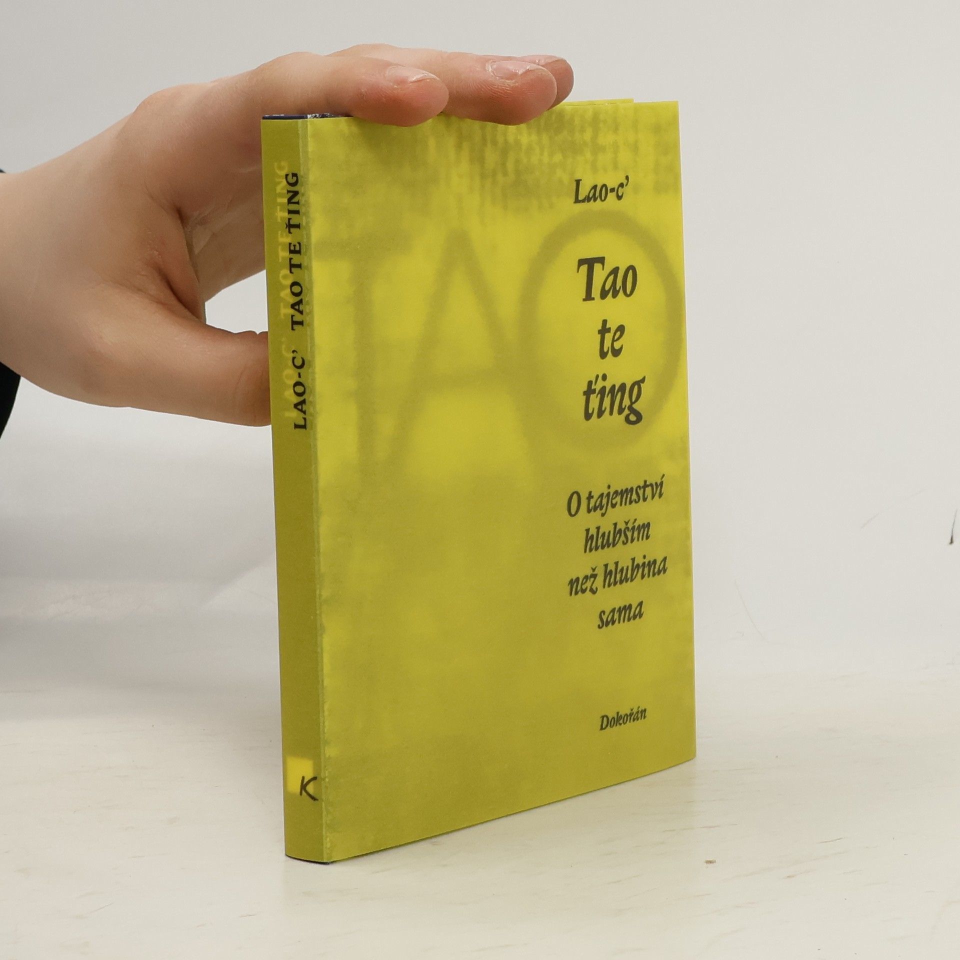 Kolektív autorov Tao te ťing. O tajemství hlubším než hlubina sama
