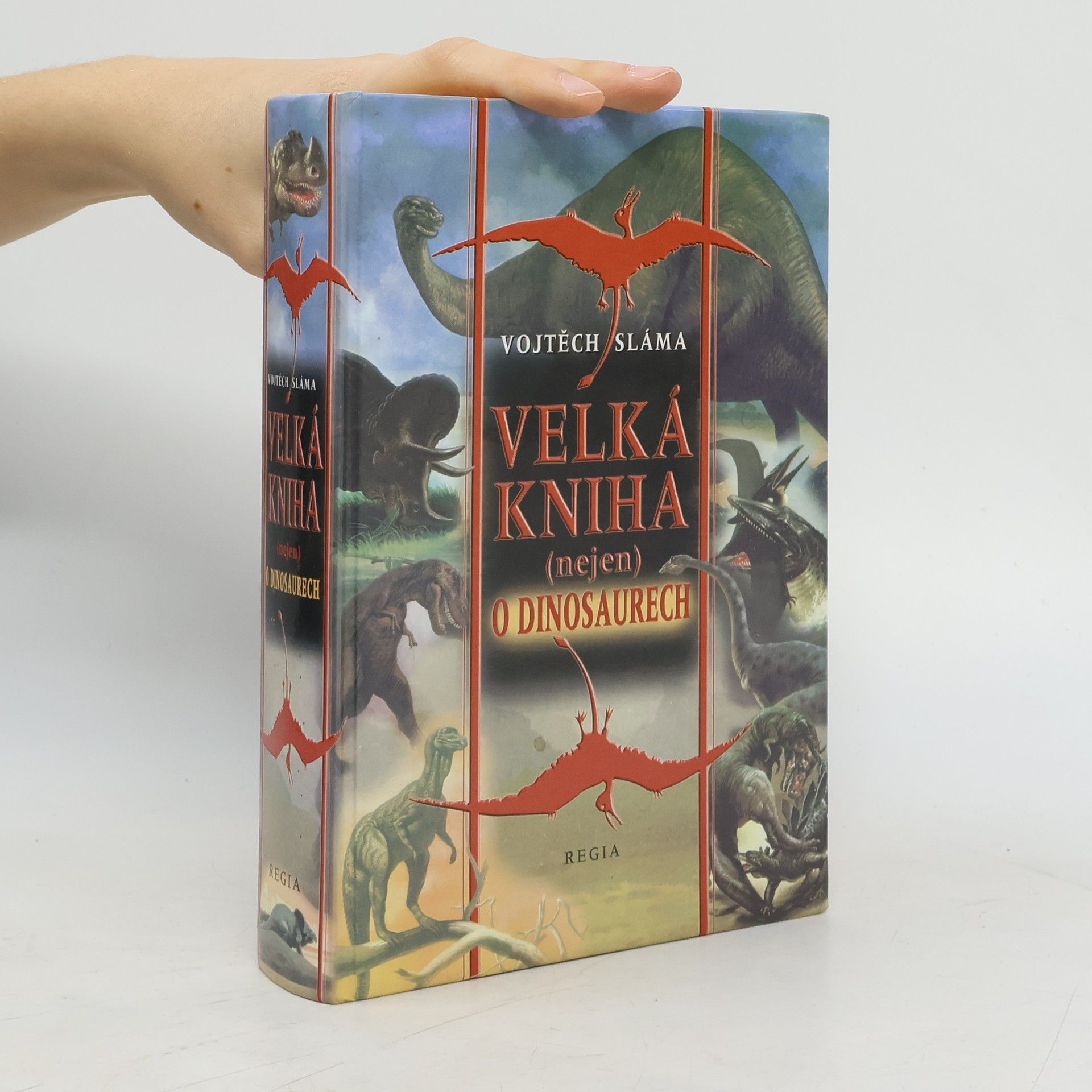 Vojtěch Sláma Velká kniha (nejen) o dinosaurech