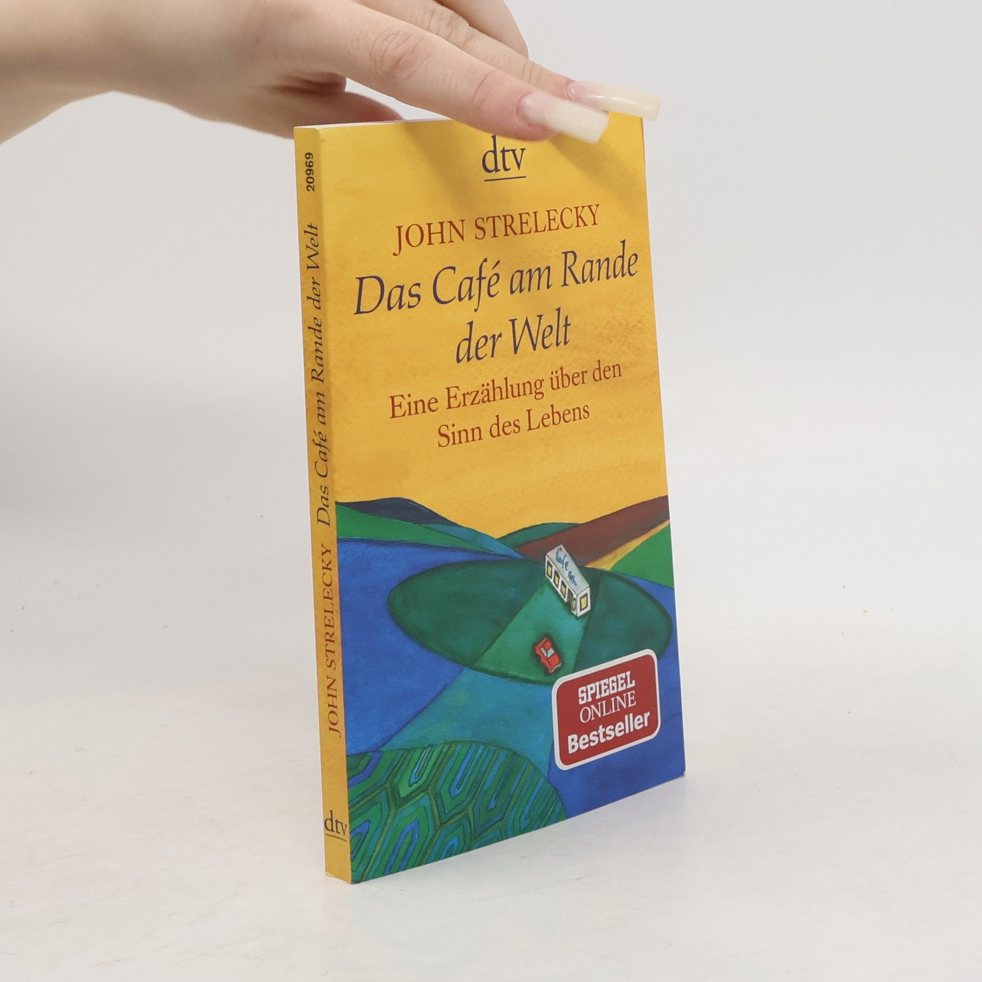 John P. Strelecky Das Café am Rande der Welt