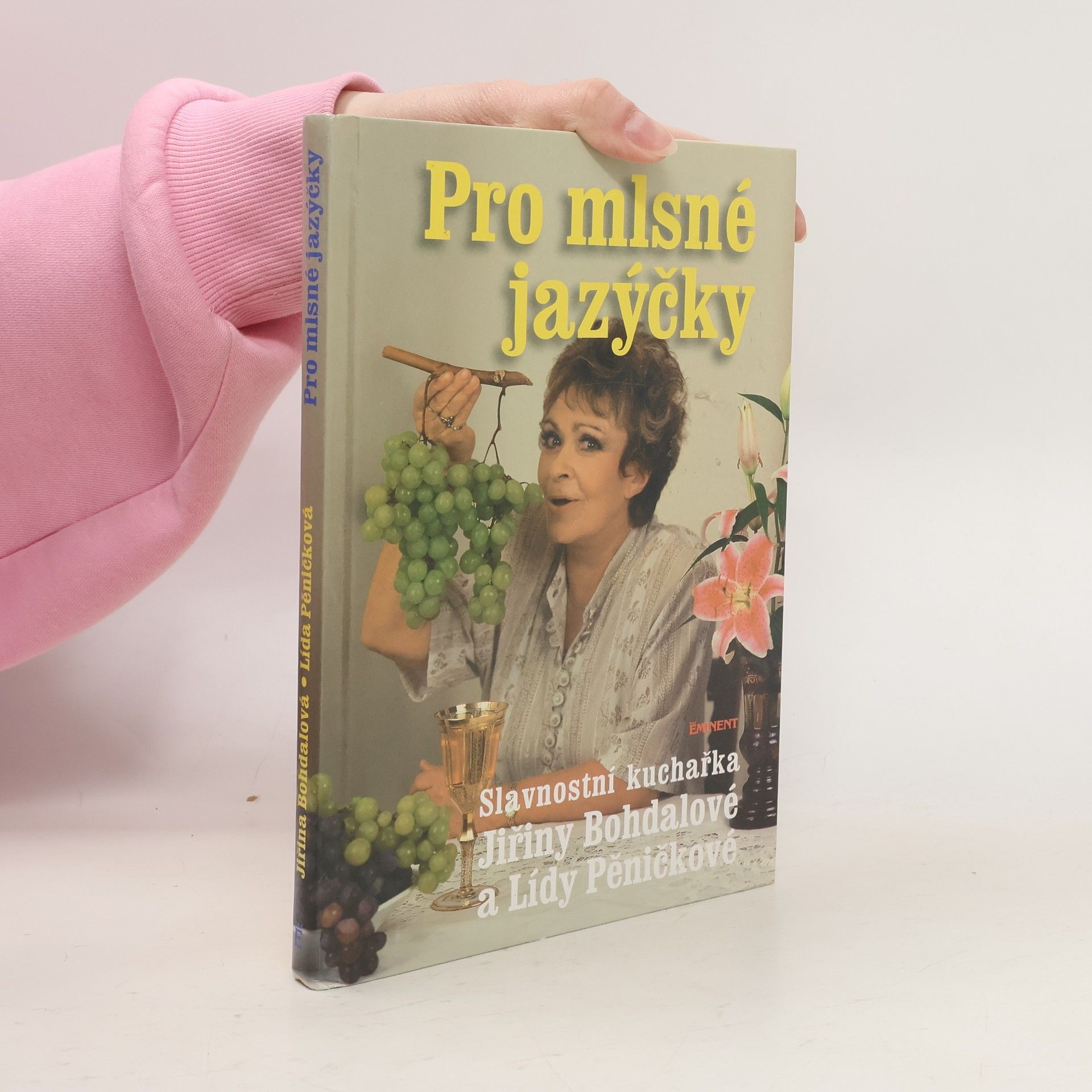 Pro mlsné jazýčky : slavnostní kuchařka Jiřiny Bohdalové a Lídy Pěničkové