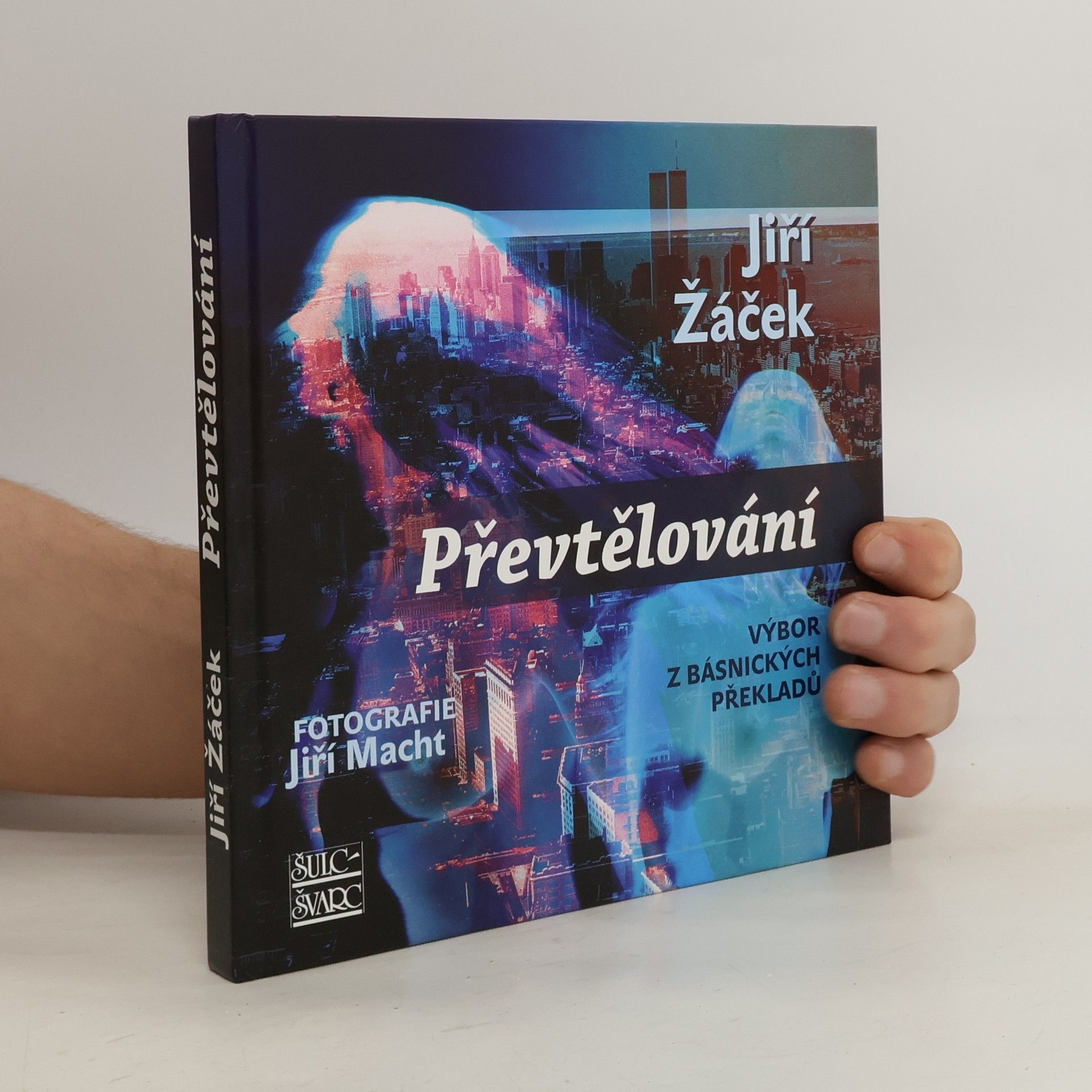 Jiří Žáček Převtělování : výbor z básnických překladů