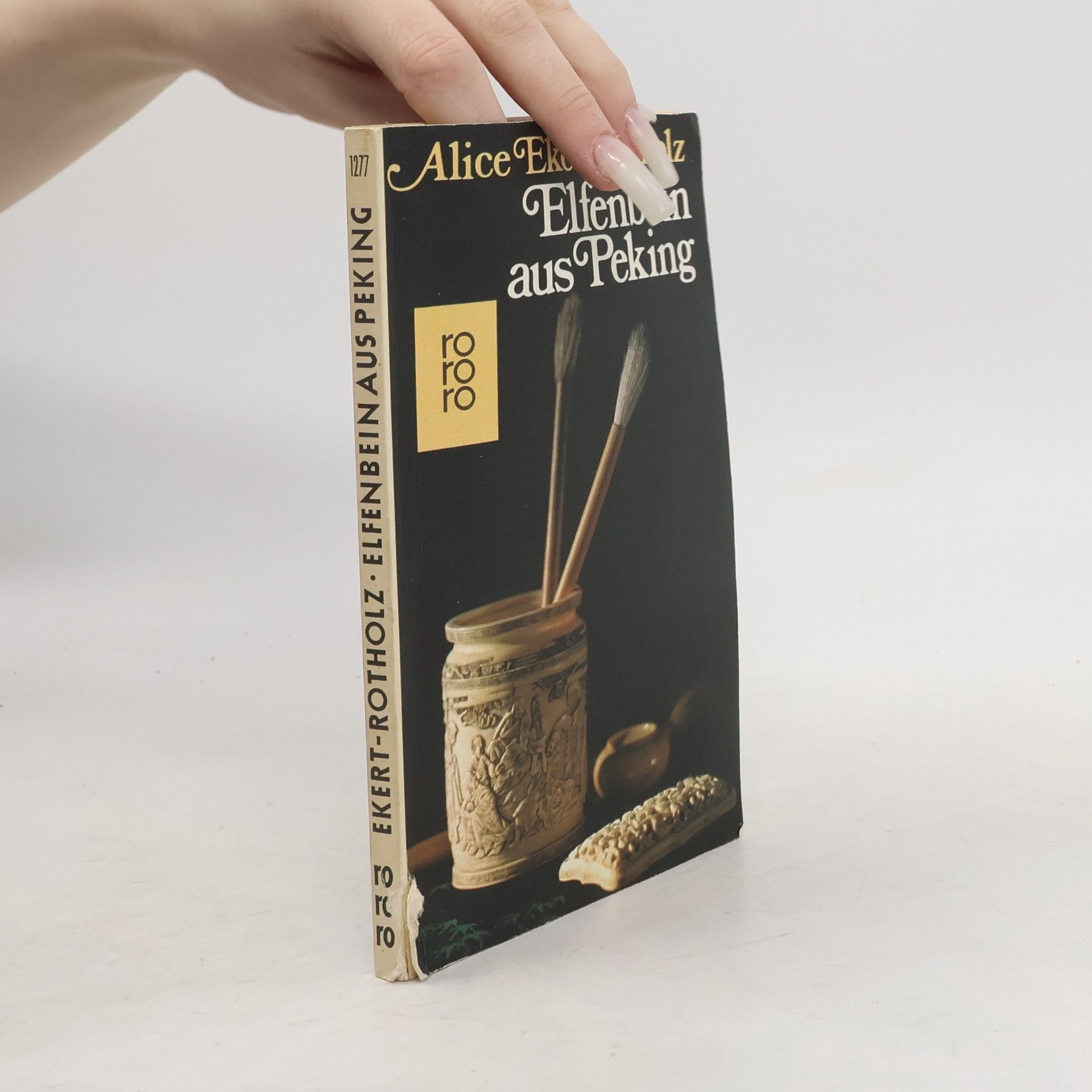 Alice Ekert-Rotholz Elfenbein aus Peking