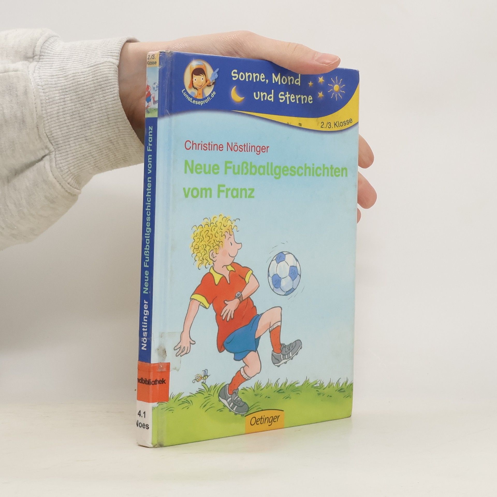 Christine Nöstlinger Neue Fußballgeschichten vom Franz 2./3. Klasse