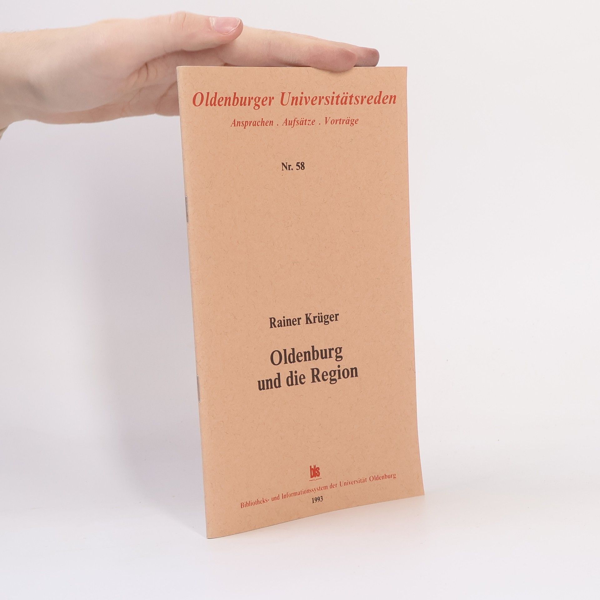 Oldenburger Universitätsreden - 58: Oldenburg und die Region