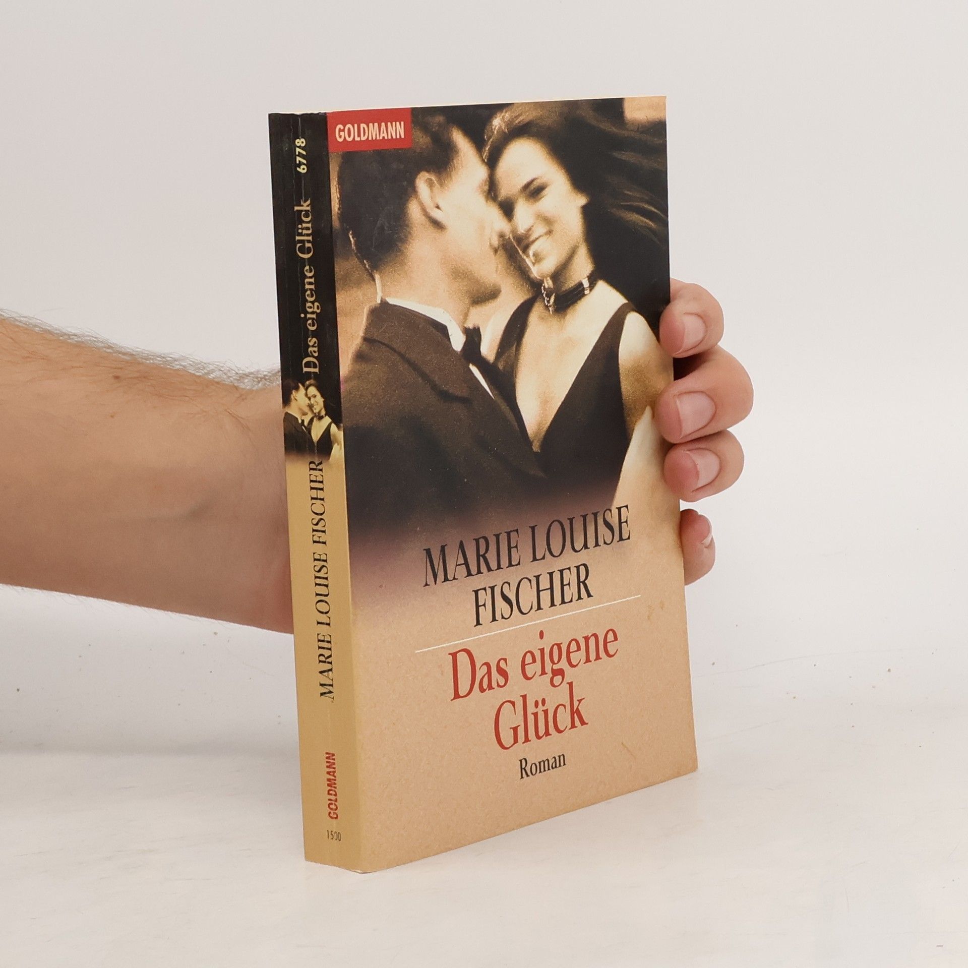 Marie Louise Fischer Das eigene Glück