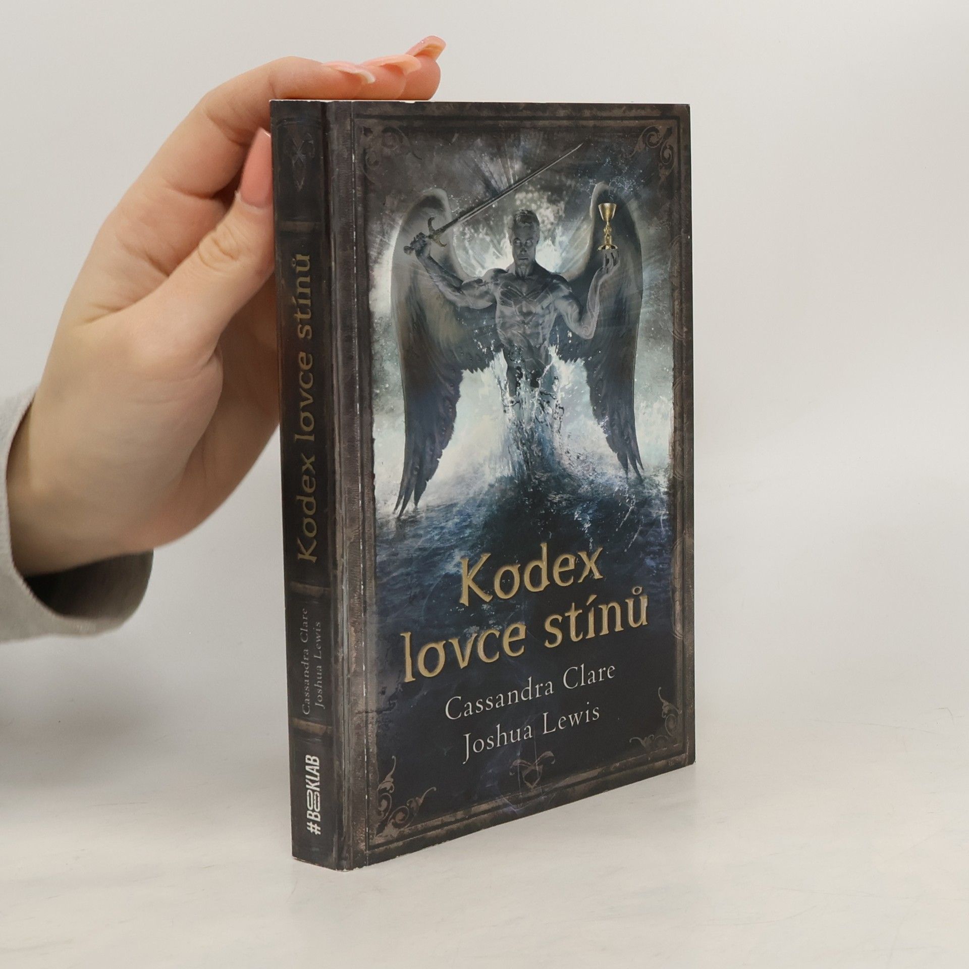 Cassandra Clare Kodex lovce stínů : soupis tradic a zákonů nefilim, vyvolených andělem Razielem