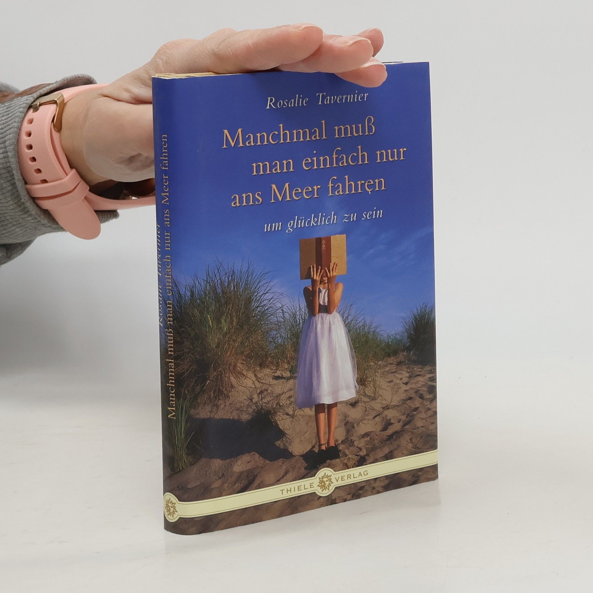 Rosalie Tavernier Manchmal muss man einfach nur ans Meer fahren um glücklich zu sein