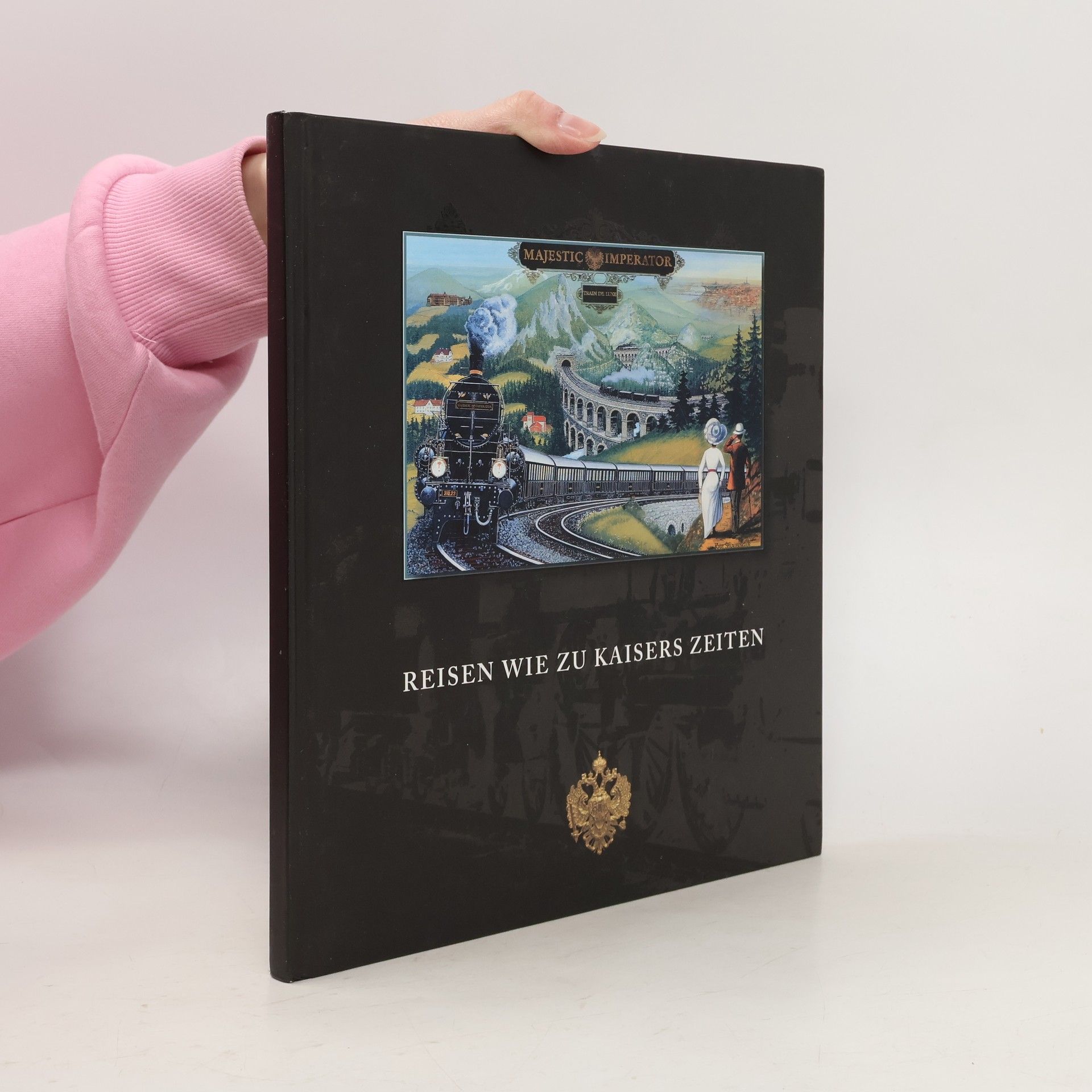 AA.VV. Reisen wie zu Kaisers Zeiten