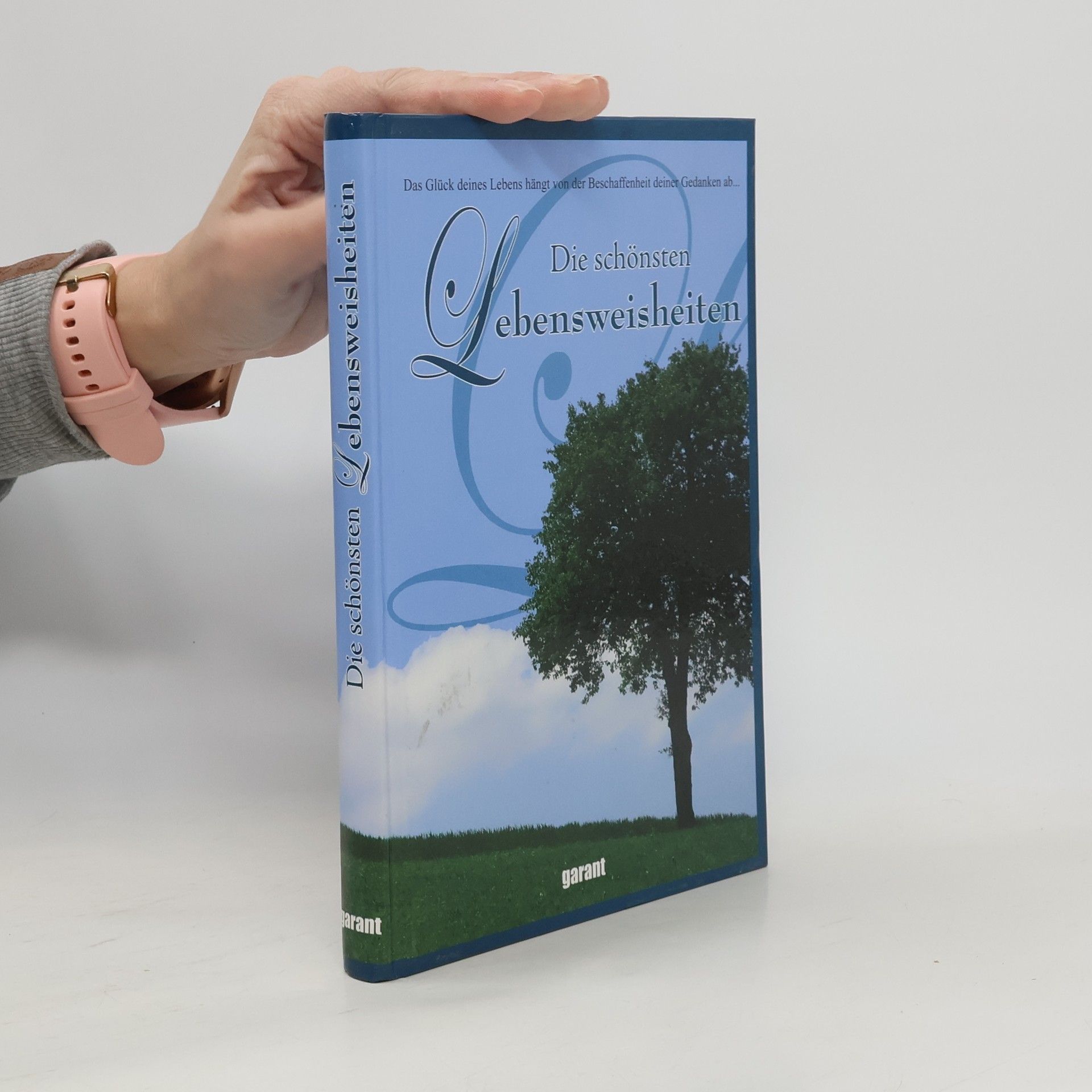 Autorenkollektiv Die schönsten Lebensweisheiten