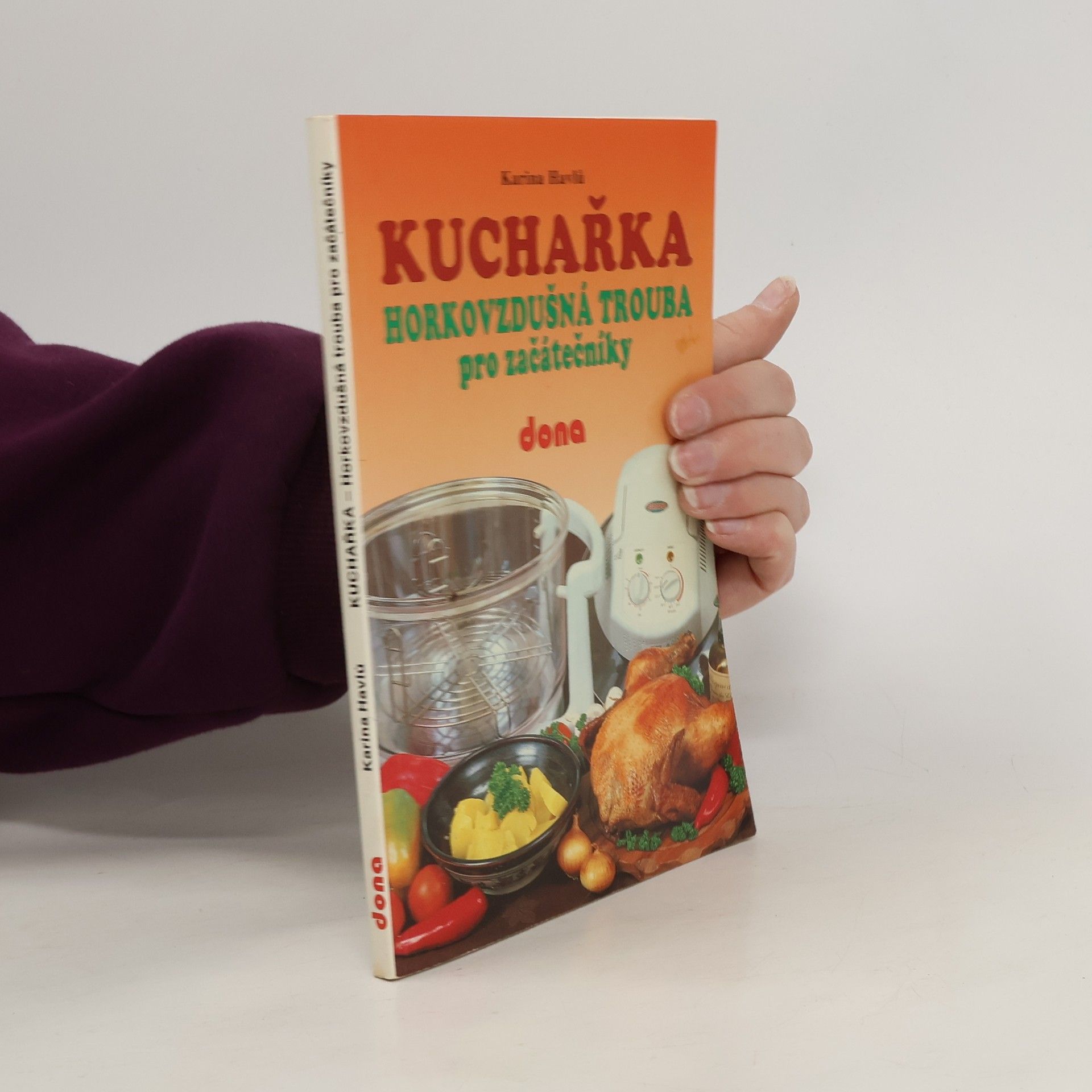 Karina Havlů Kuchařka: Horkovzdušná trouba pro začátečníky