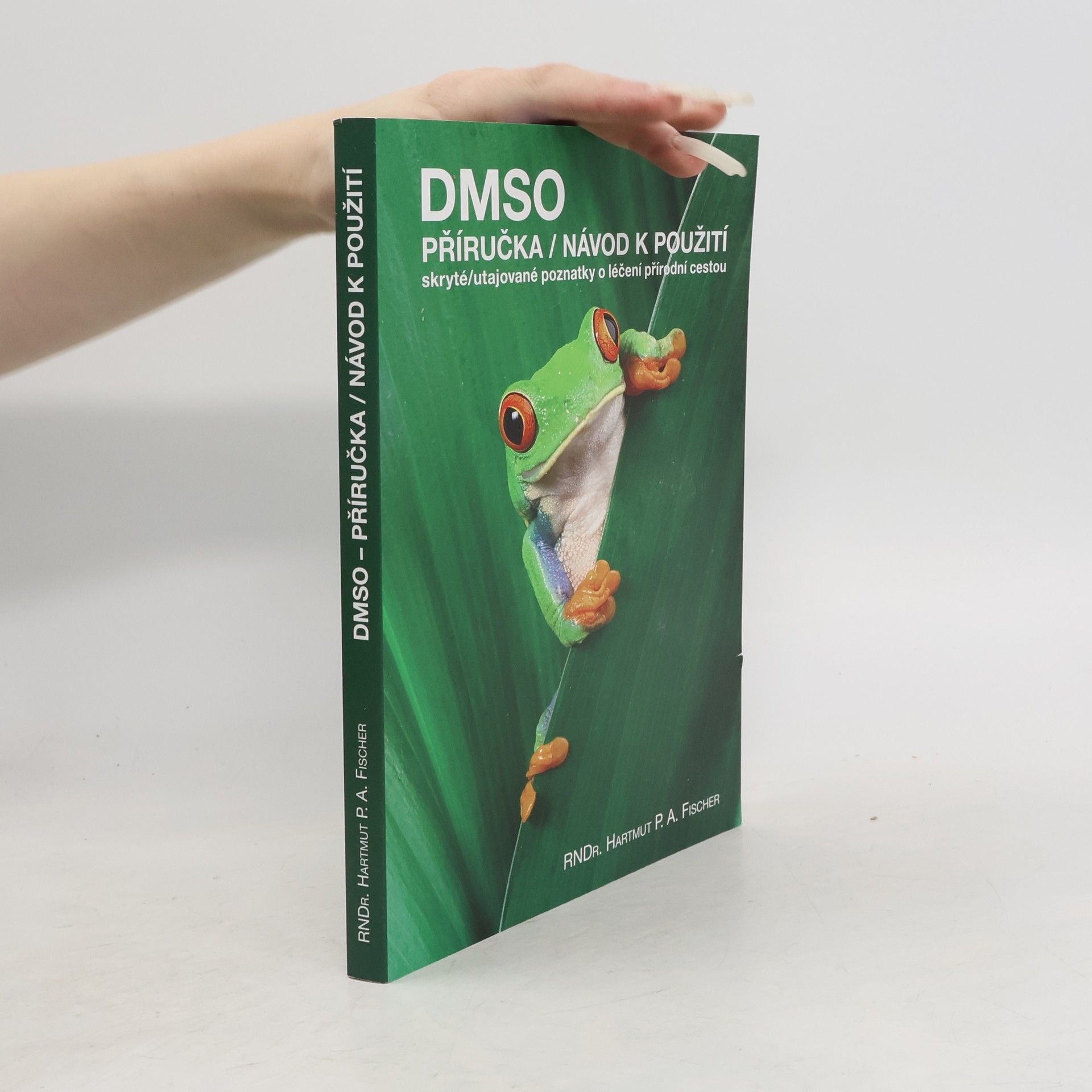 Hartmut P. A. Fischer DMSO: Příručka/návod k použití