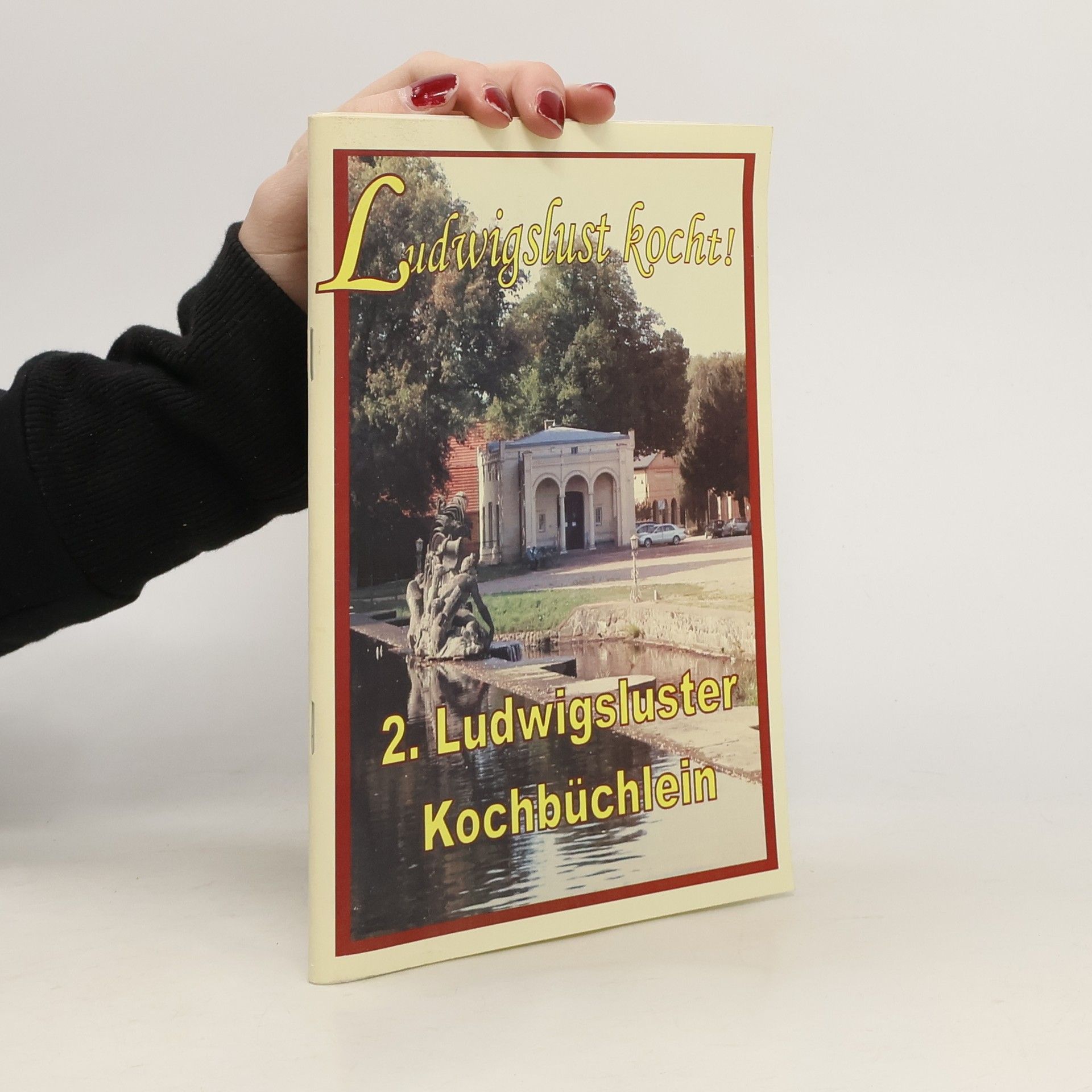 AA.VV. Ludwigslust kocht! 2. Ludwigsluster Kochbüchlein