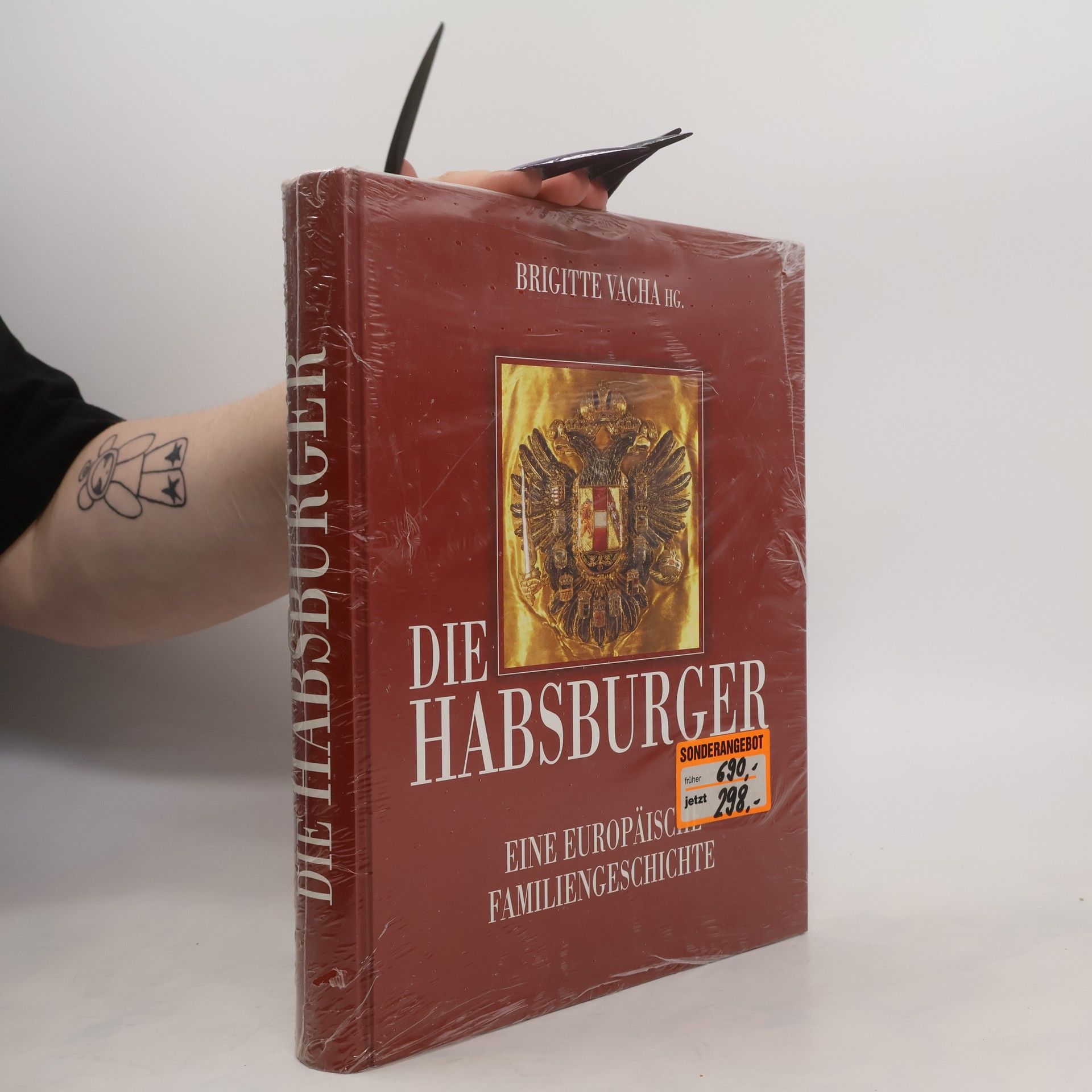 Die Habsburger. Eine Europäische Familiengeschichte