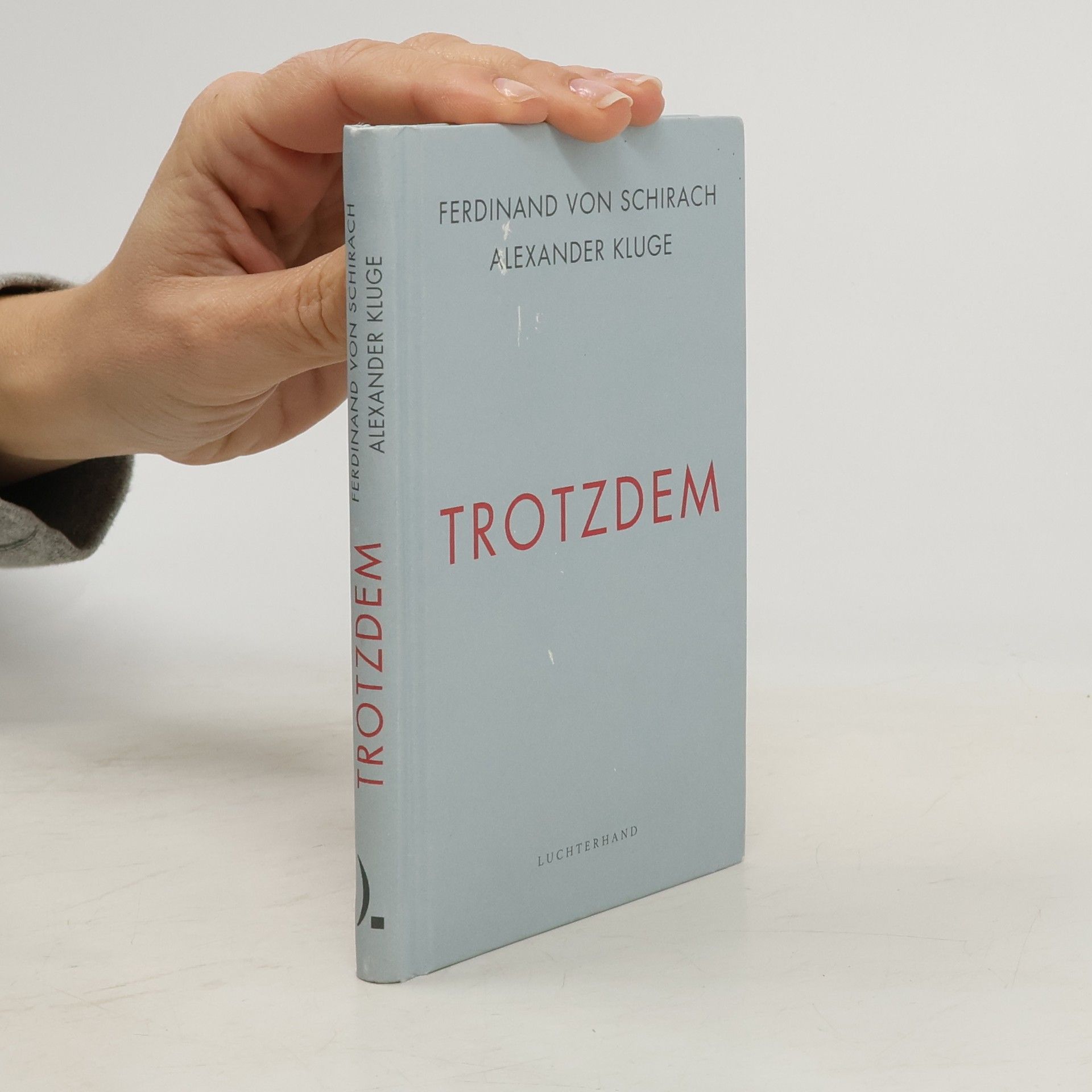 Ferdinand von Schirach Trotzdem