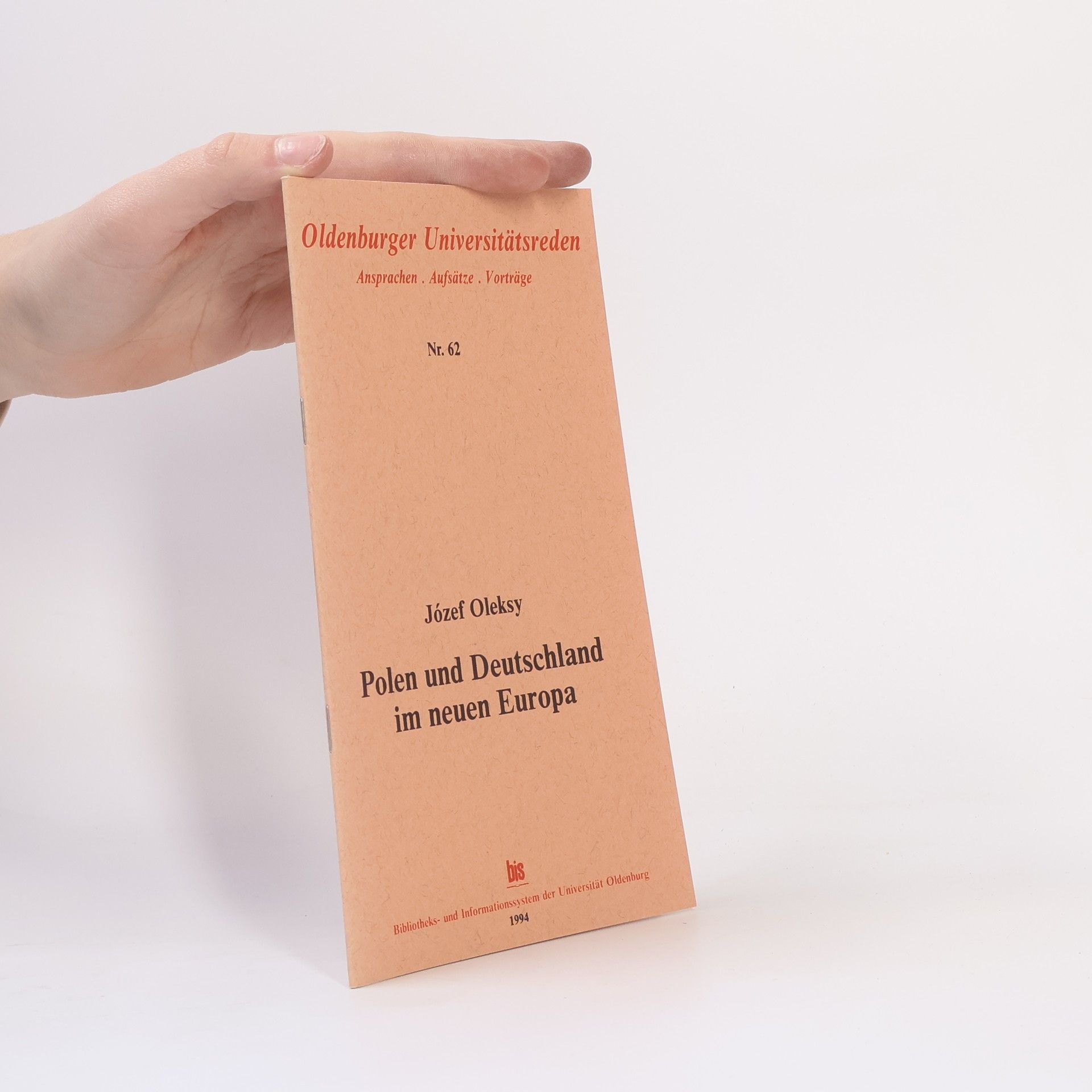 Oldenburger Universitätsreden - 62: Polen und Deutschland im neuen Europa