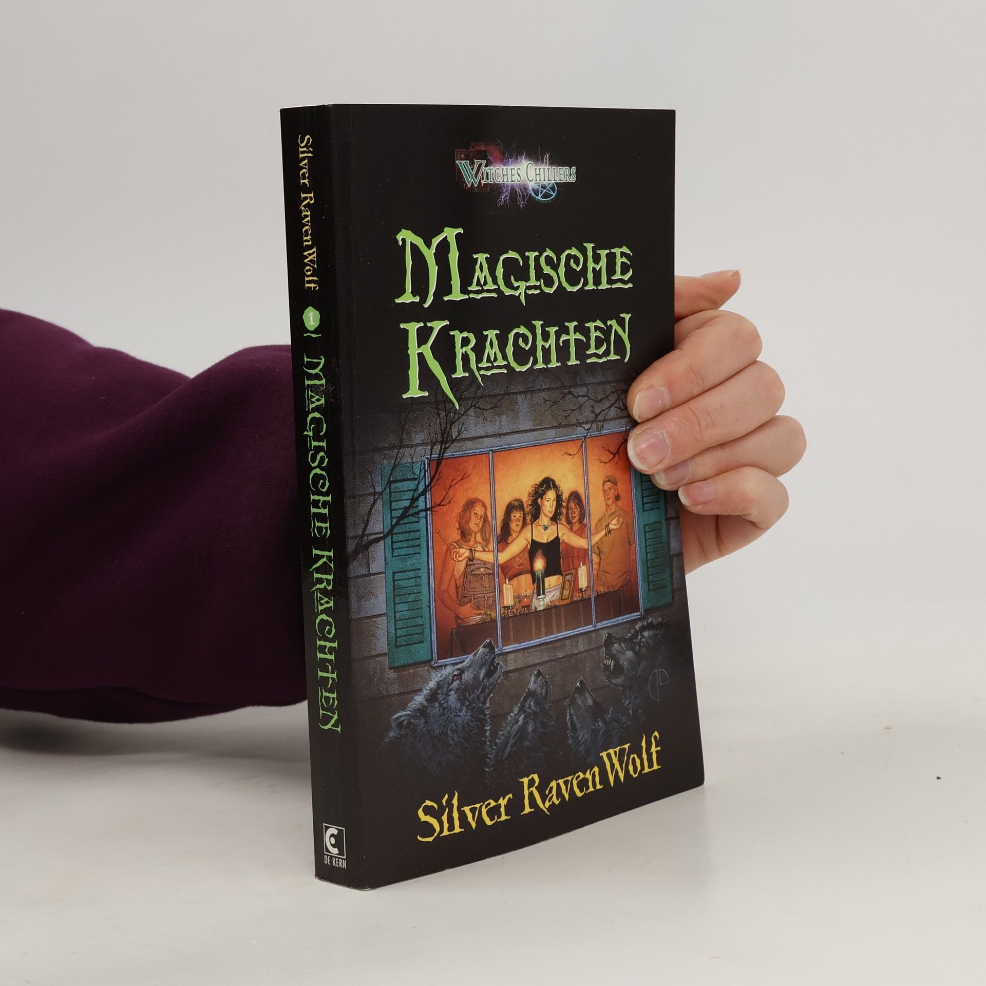Silver RavenWolf Witches Chillers - 1: Magische krachten