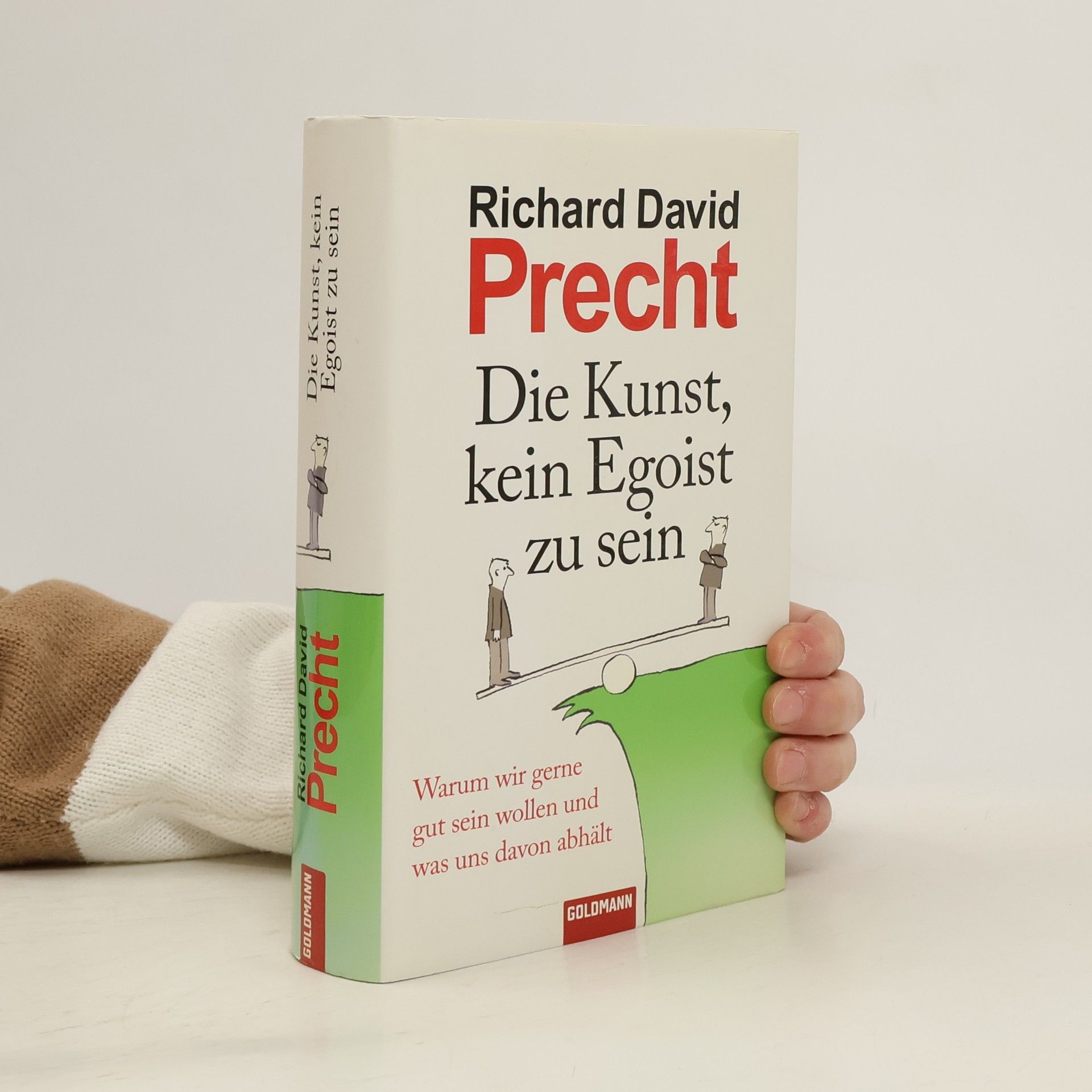 Richard David Precht Die Kunst, kein Egoist zu sein