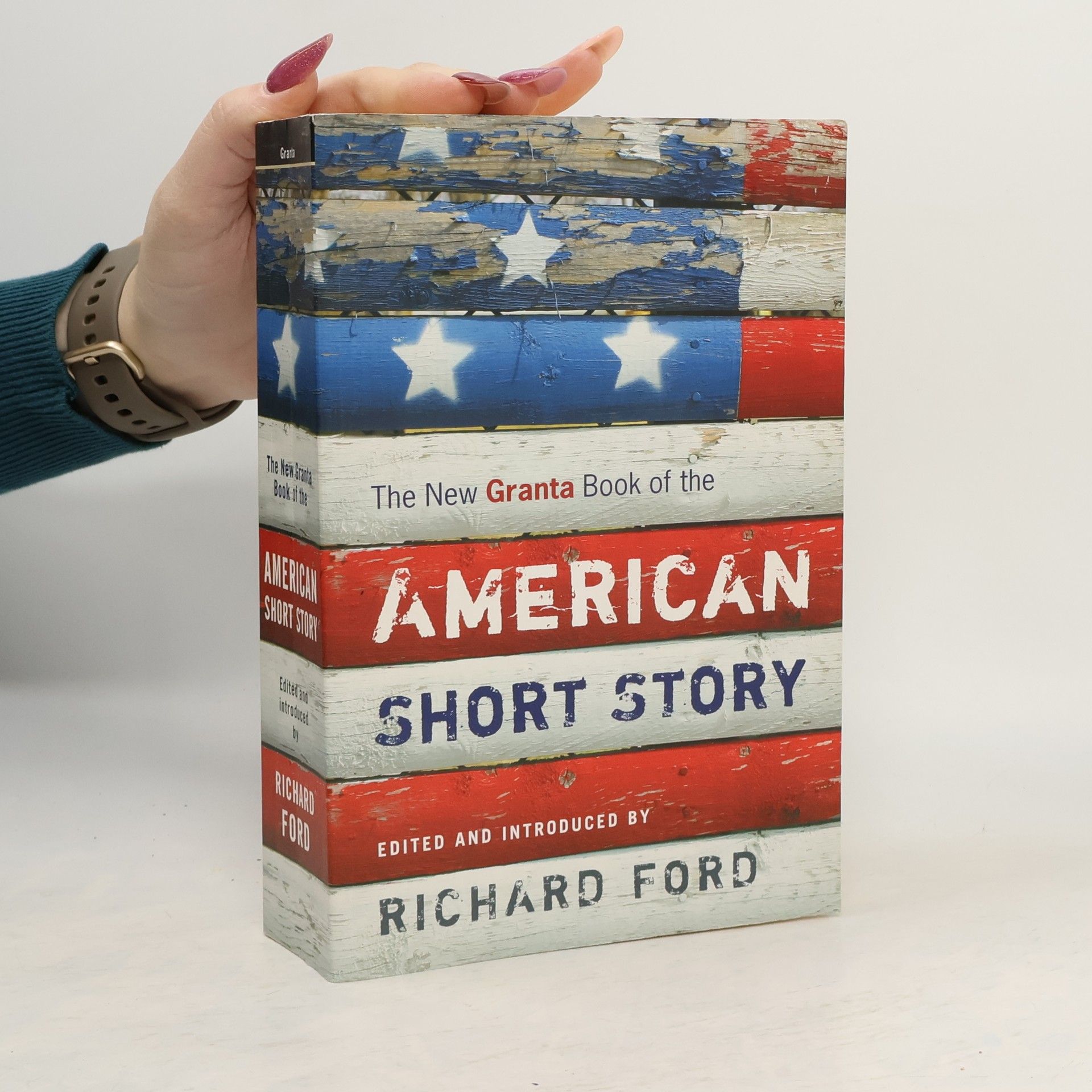 Richard Ford The New Granta Book of the American Short Story