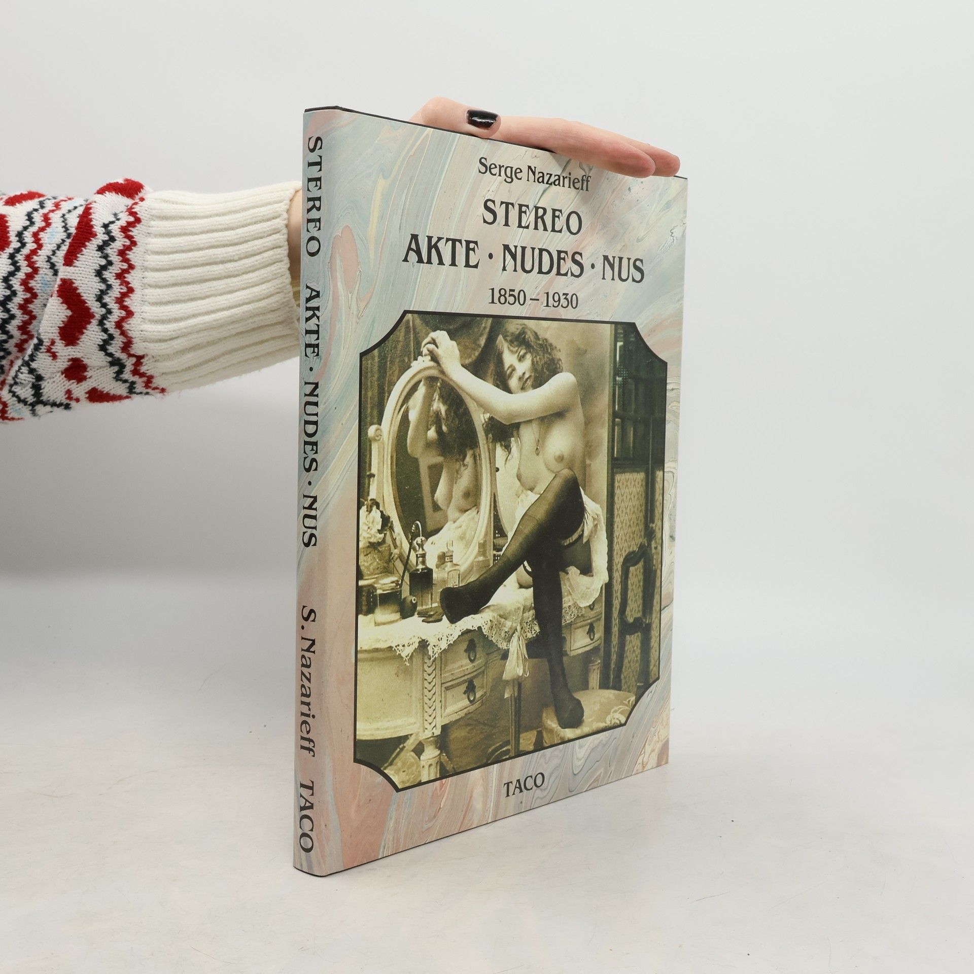 Stereo. Akte, nudes, nus 1850-1930