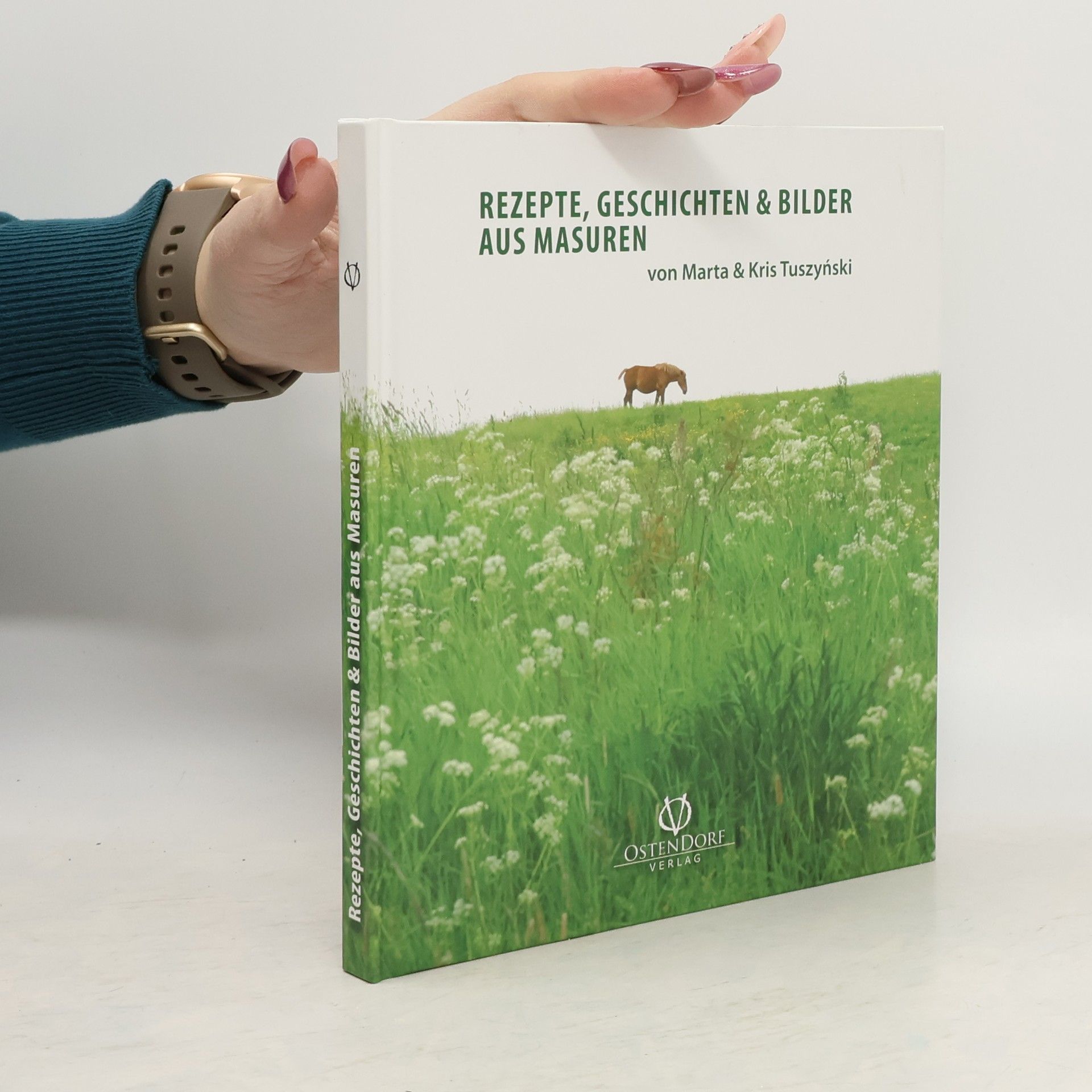 Kris Tuszynski Rezepte, Geschichten & Bilder aus Masuren