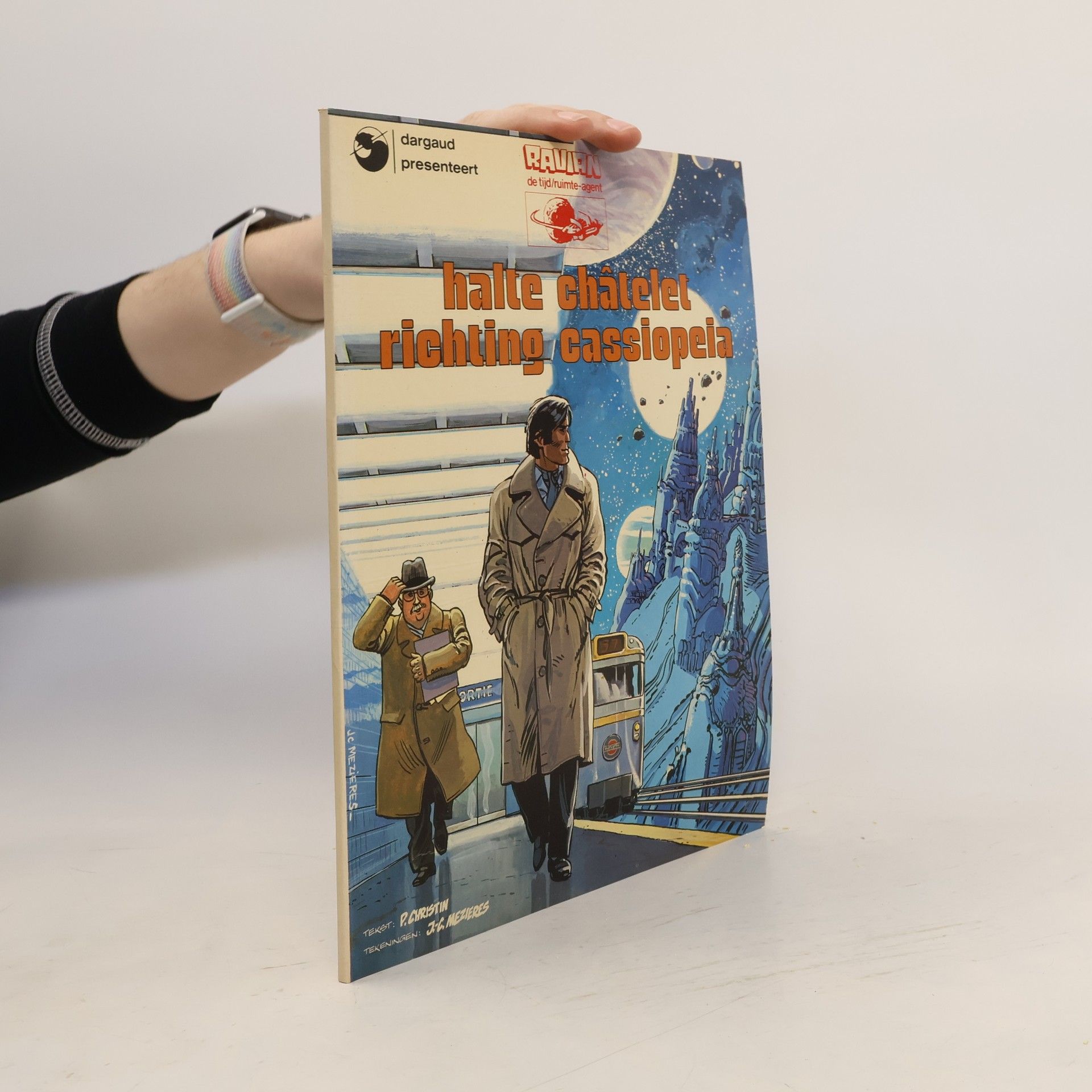 Pierre Christin Ravian de tijd/ruimte-agent: Halte Châtelet, richting Cassiopeia