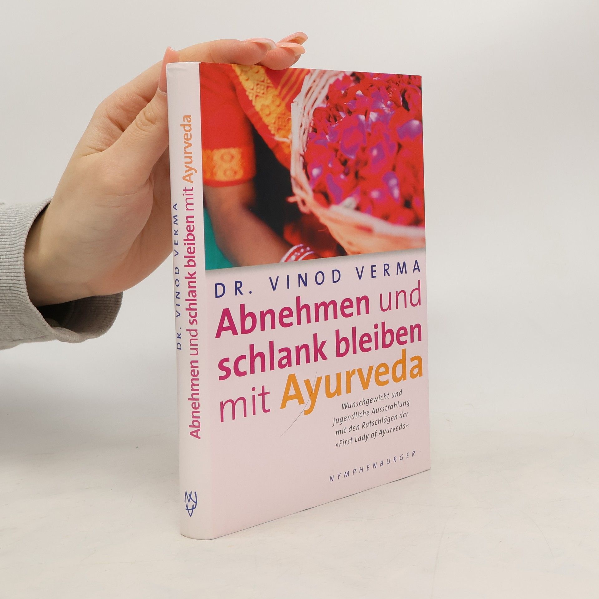 Vinod Verma Abnehmen und schlank bleiben mit Ayurveda