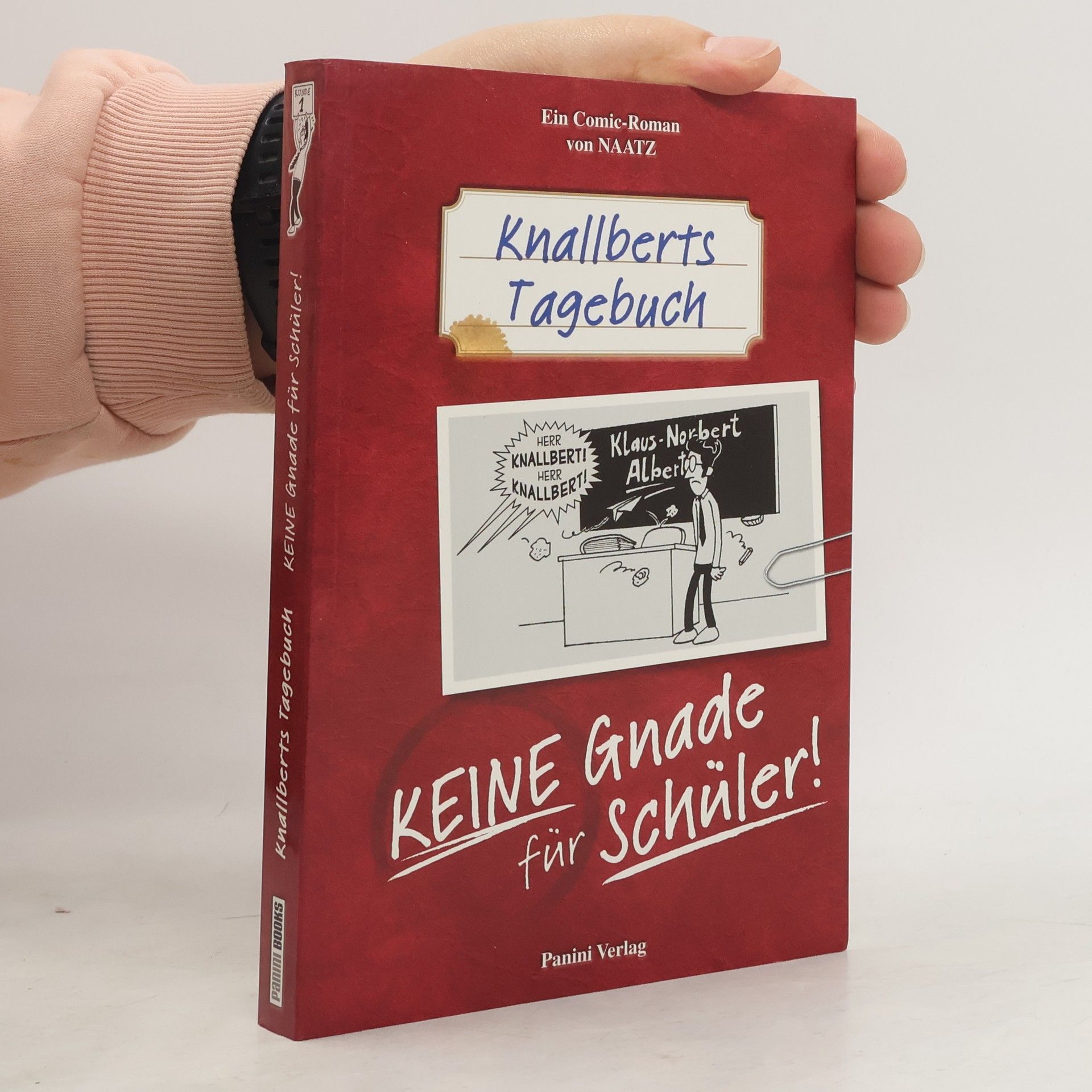 Knallberts Tagebuch - Keine Gnade für Schüler!