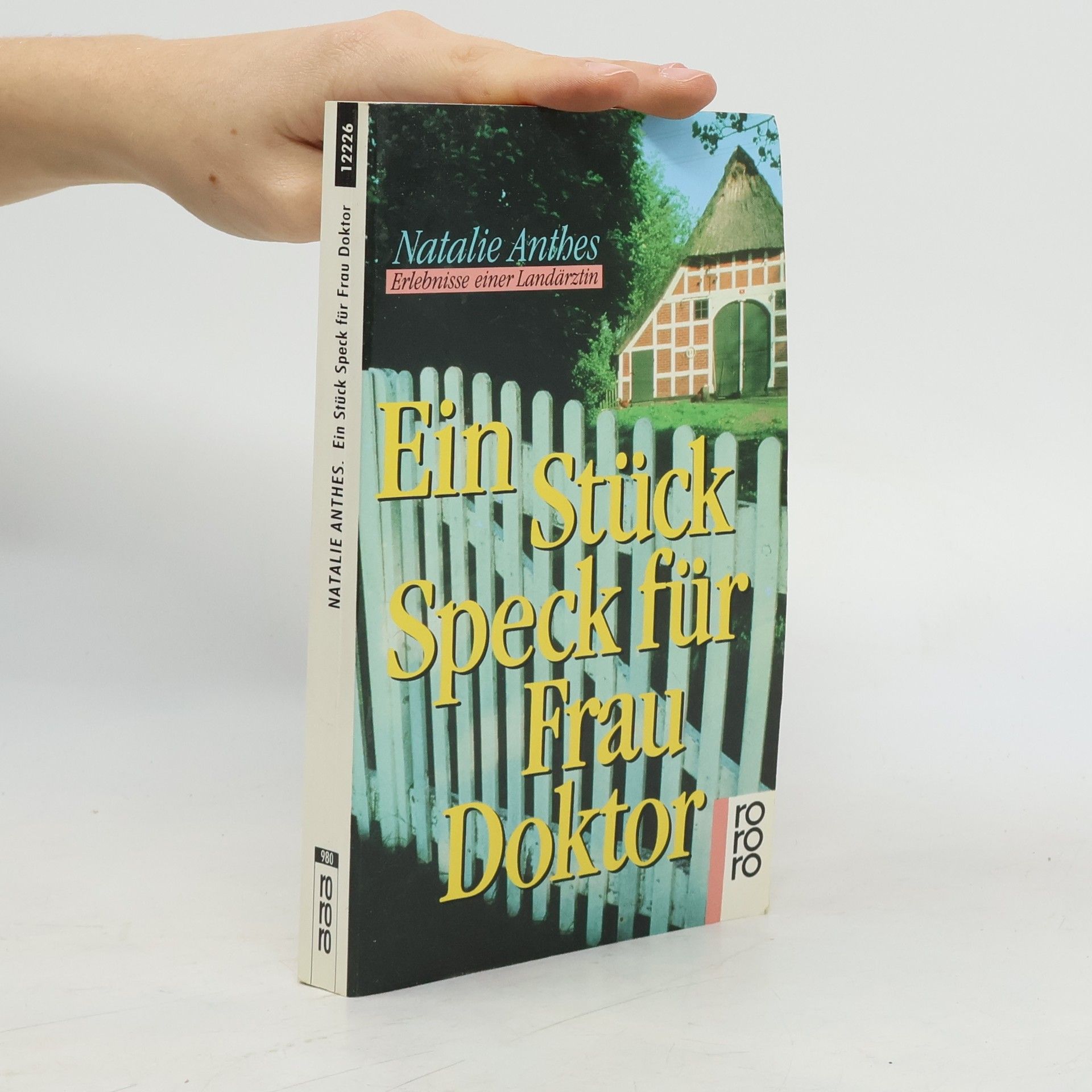Natalie Anthes Ein Stück Speck für Frau Doktor
