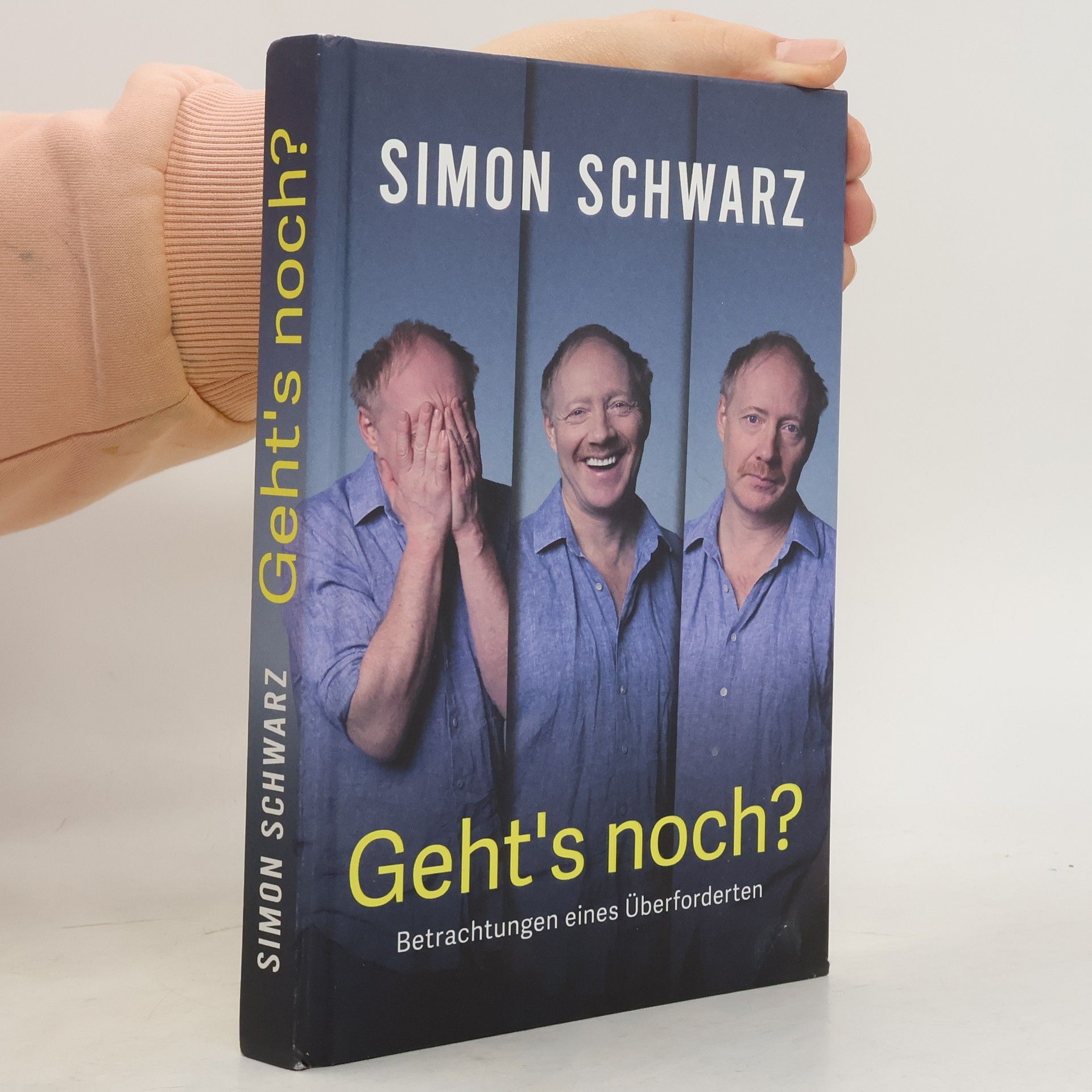 Simon Schwarz Geht's noch? Betrachtungen eines Überforderten
