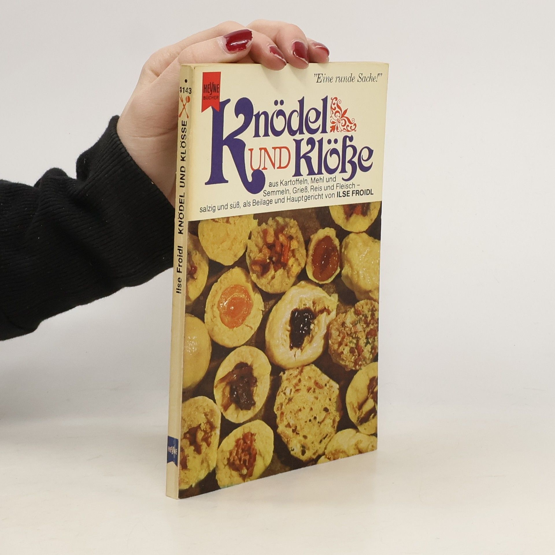 Ilse Froidl Knödel und Klösse selbstgemacht