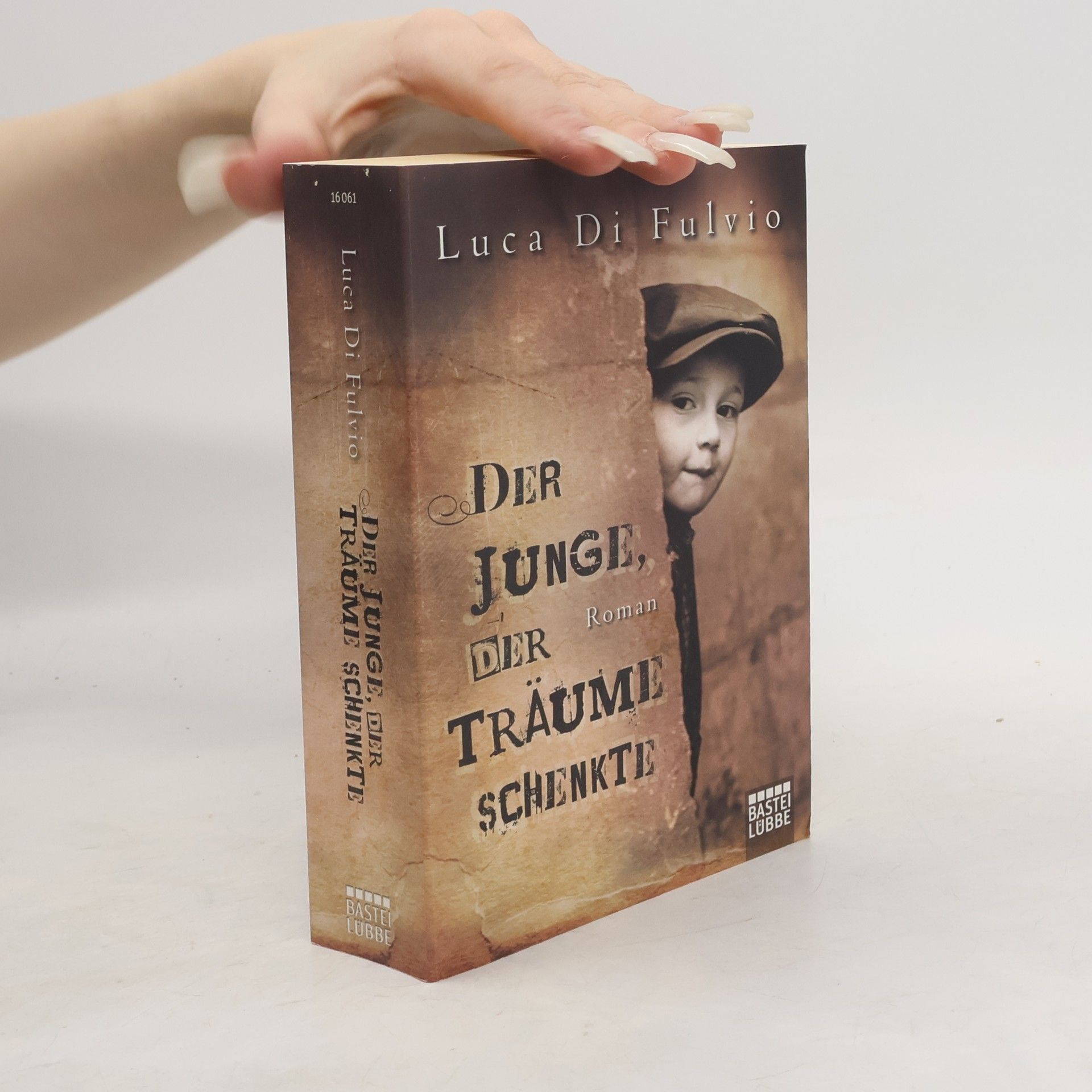 Luca Di Fulvio Der Junge, Der Traüme Schenkte