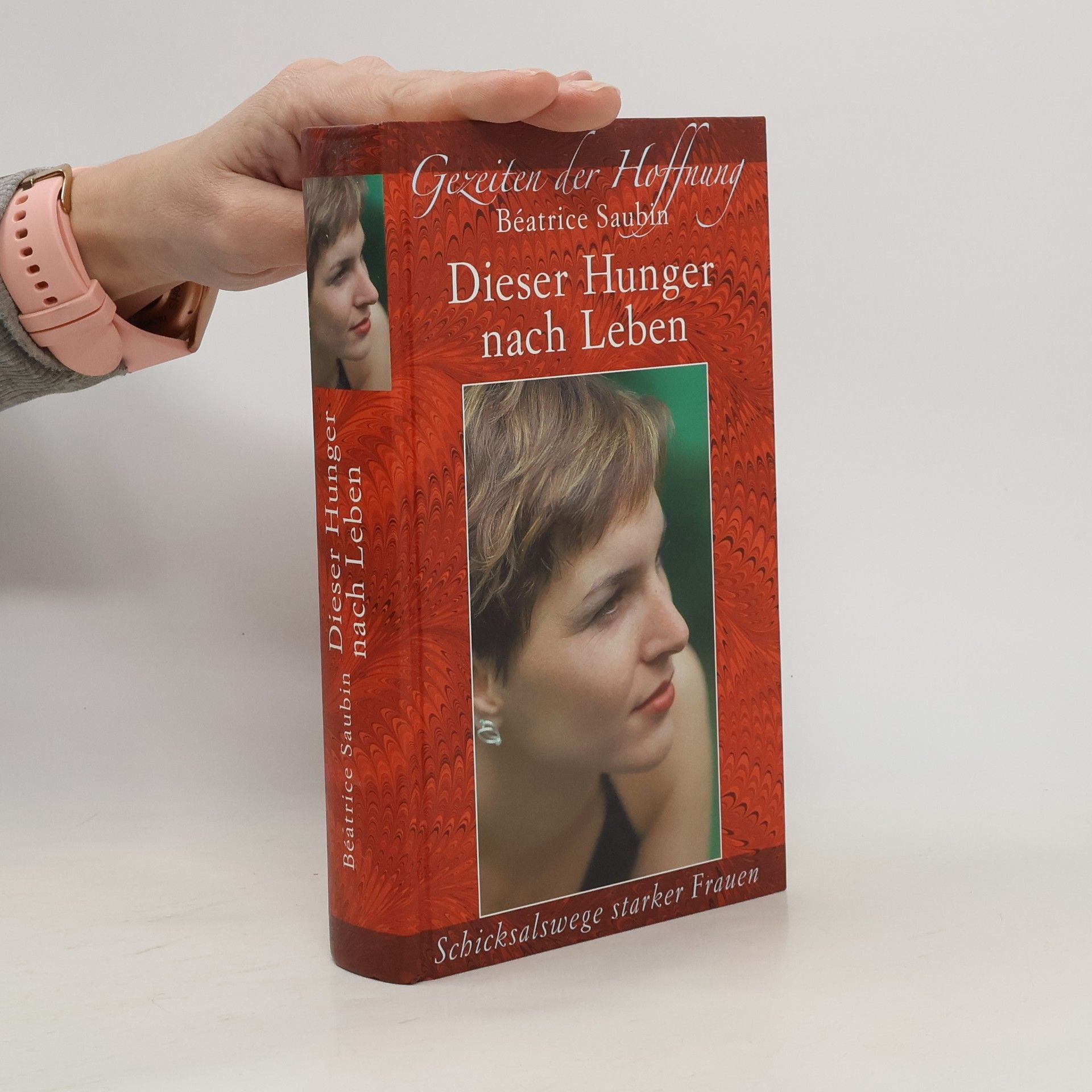 Béatrice Saubin Dieser Hunger nach Leben