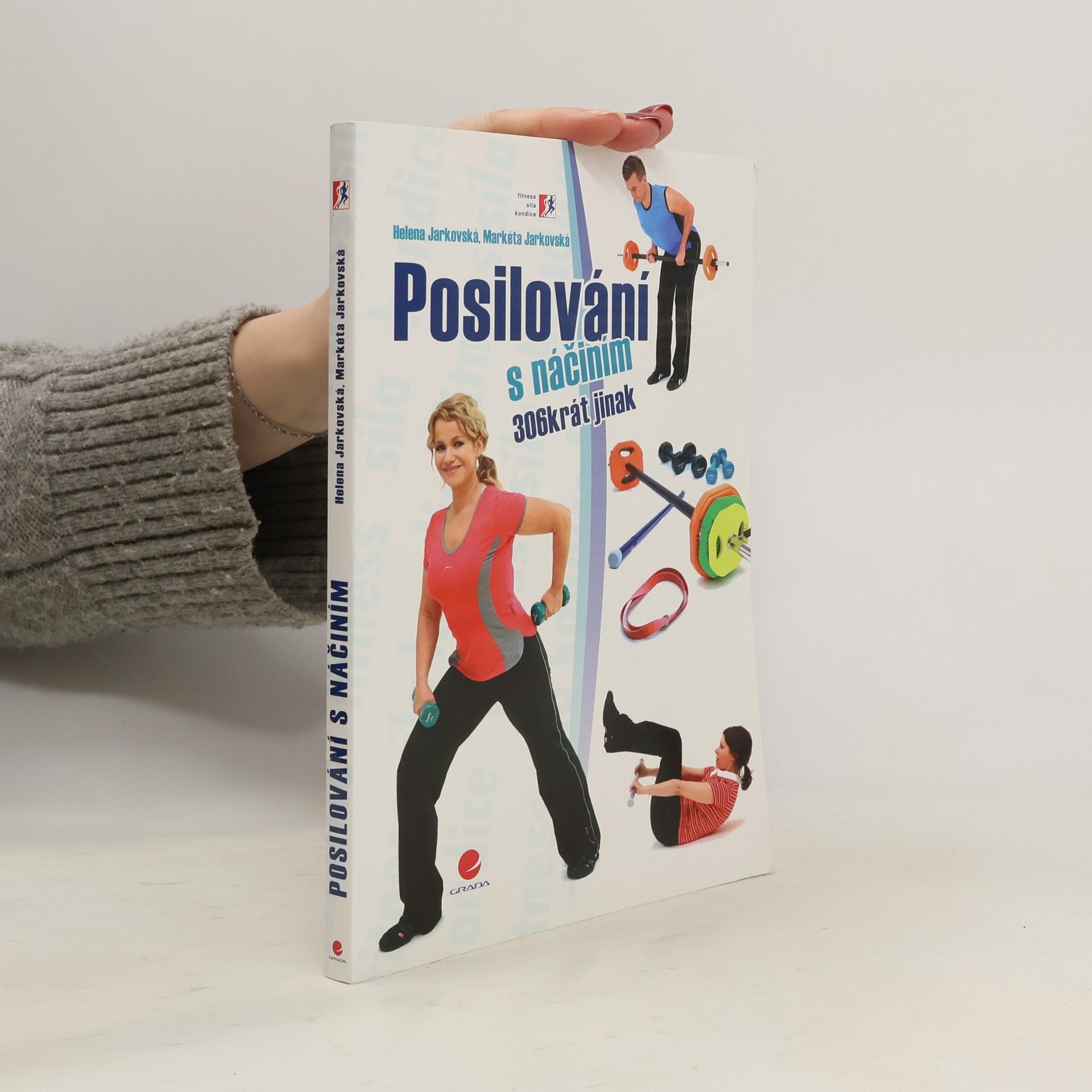 Helena Jarkovská Posilování s náčiním. 306krát jinak