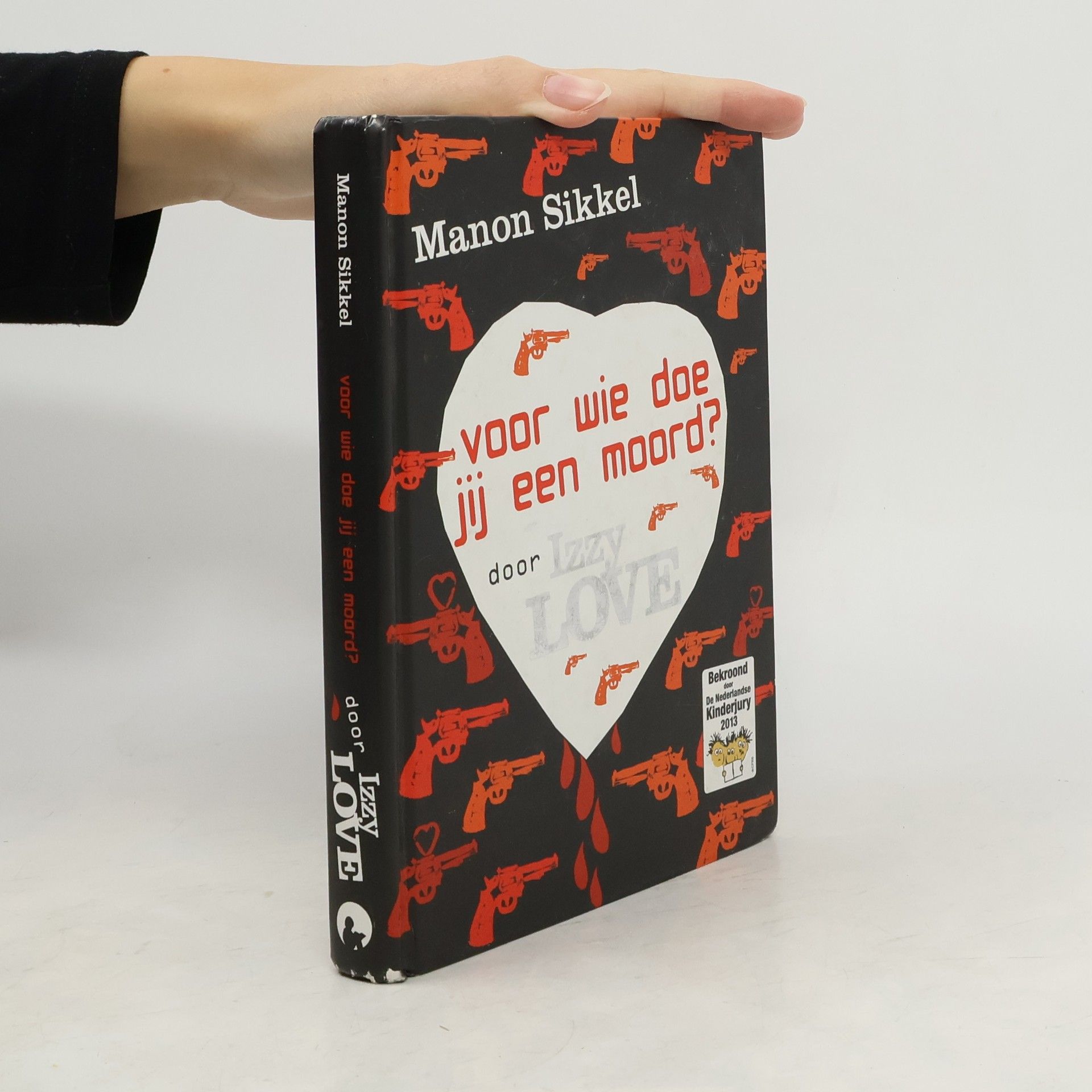 Izzylove - 5: Voor wie doe jij een moord? Door Izzy Love