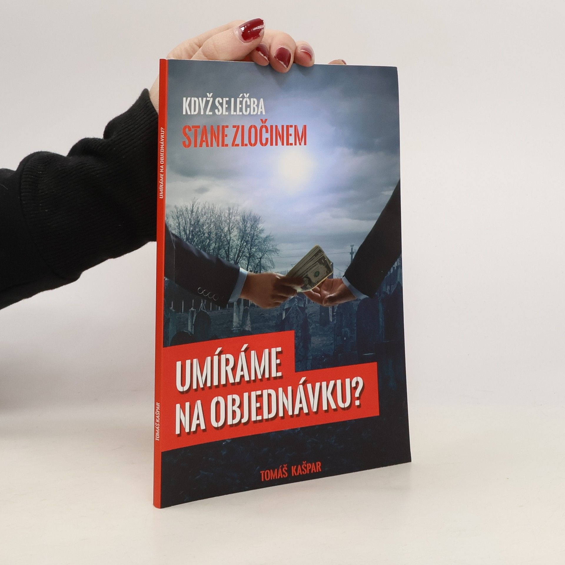 Tomáš Kašpar Umíráme na objednávku