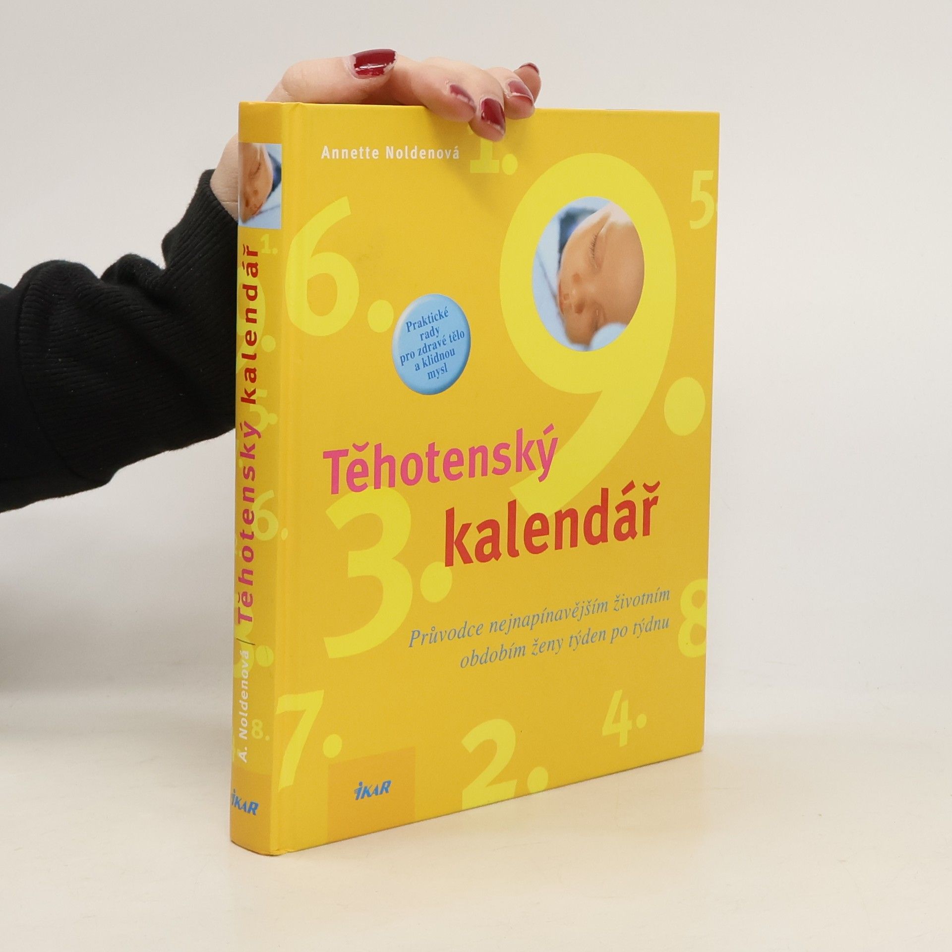 Těhotenský kalendář : průvodce nejnapínavějším životním obdobím ženy týden po týdnu