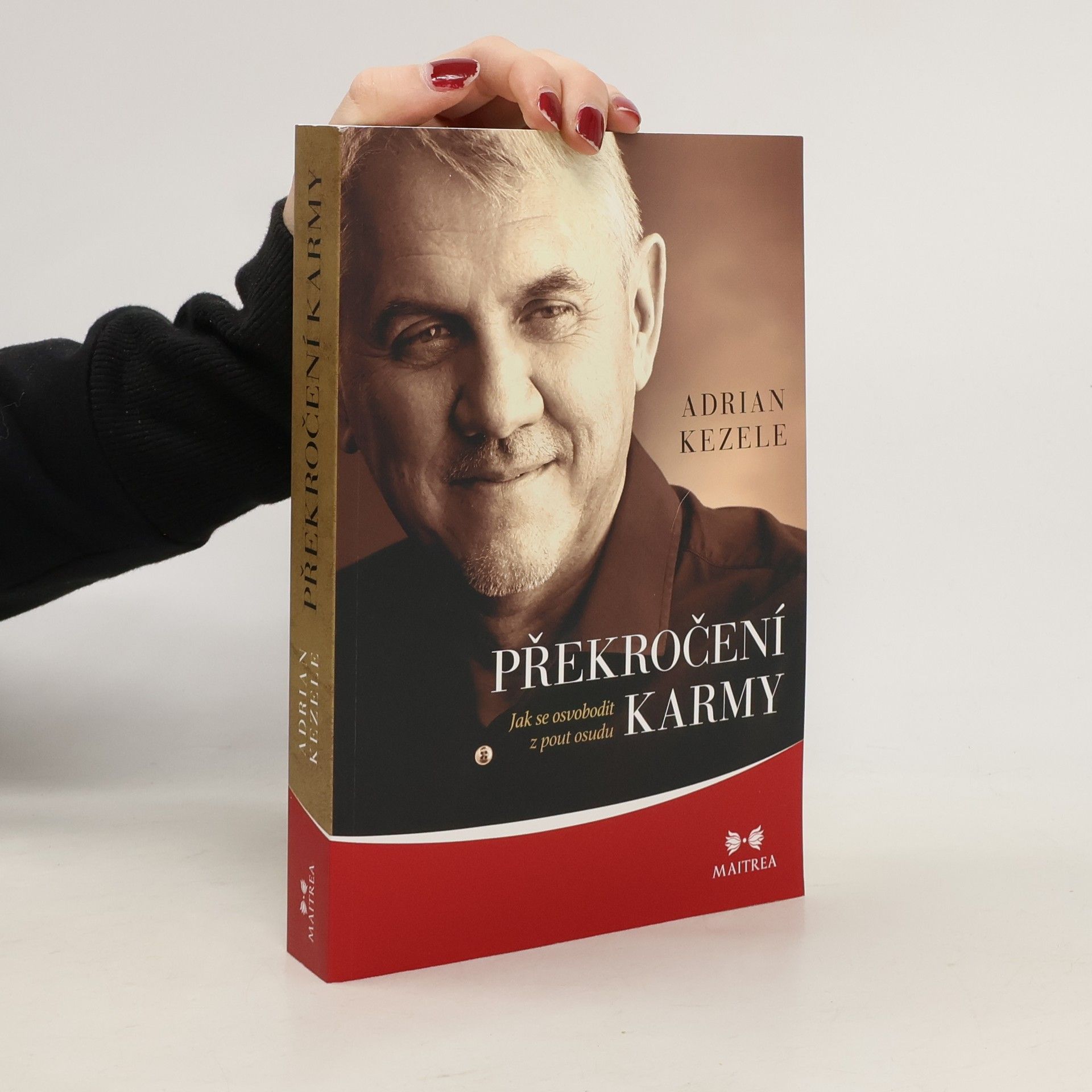 Adrian Predrag Kezele Překročení karmy: Jak se osvobodit z pout osudu