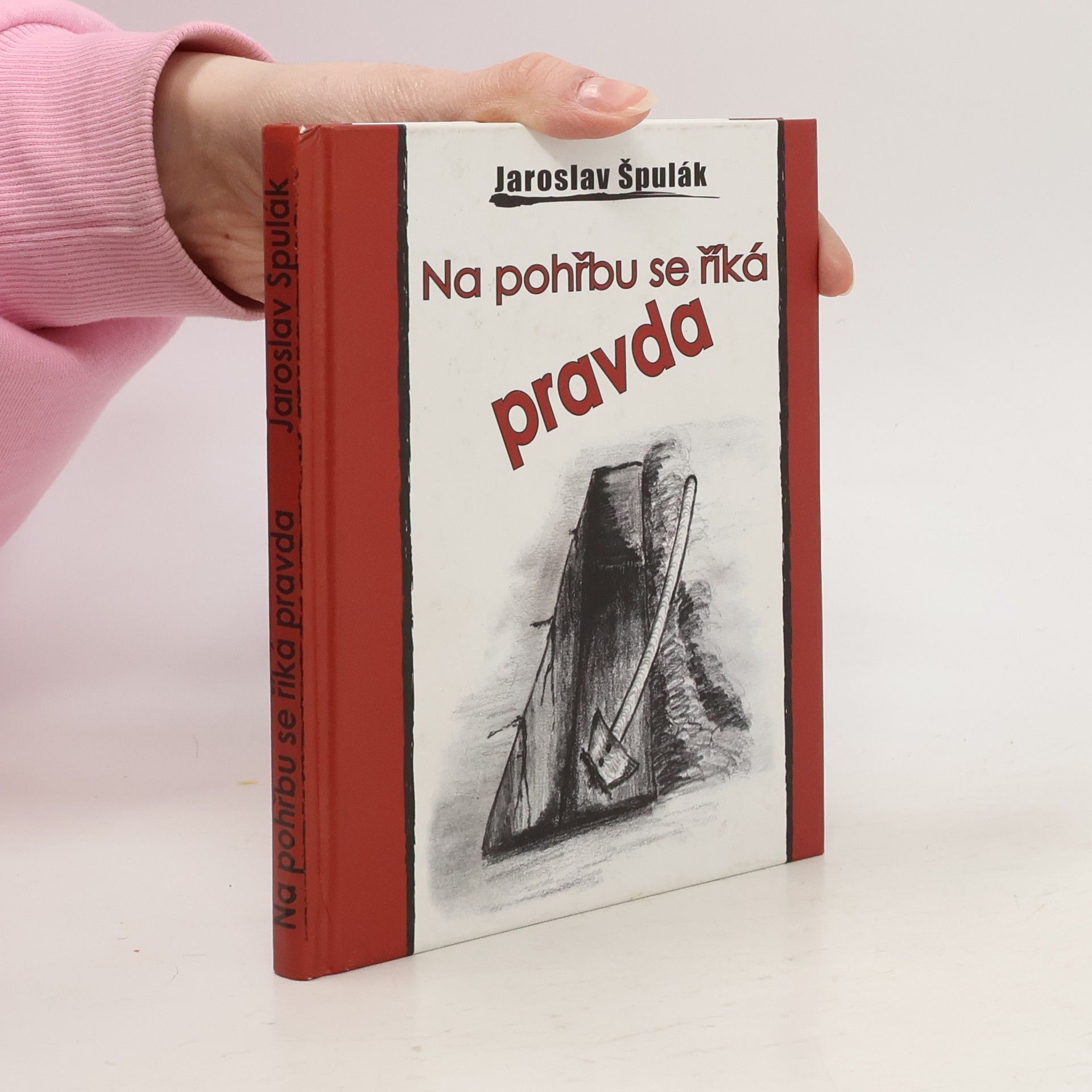 Jaroslav Špulák Na pohřbu se říká pravda