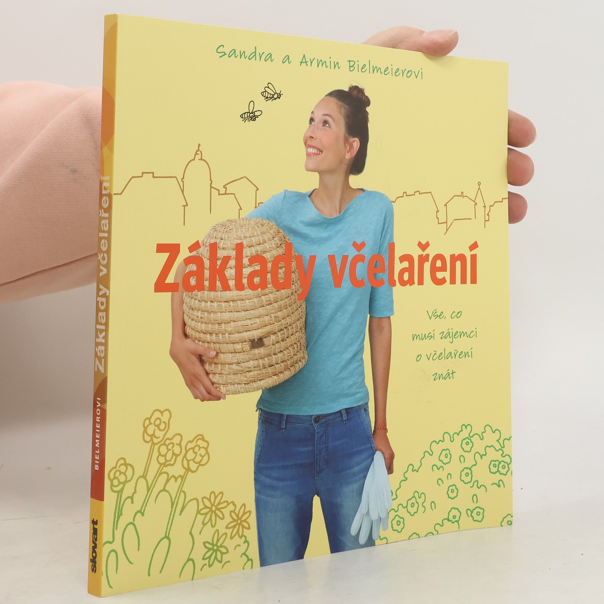 Sandra Bielmeier Základy včelaření - Vše, co musí zájemci o včelaření znát