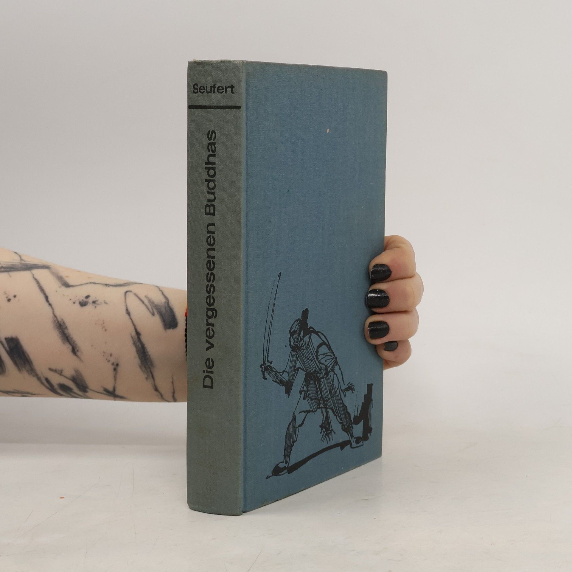 Karl Rolf Seufert Die vergessenen Buddhas