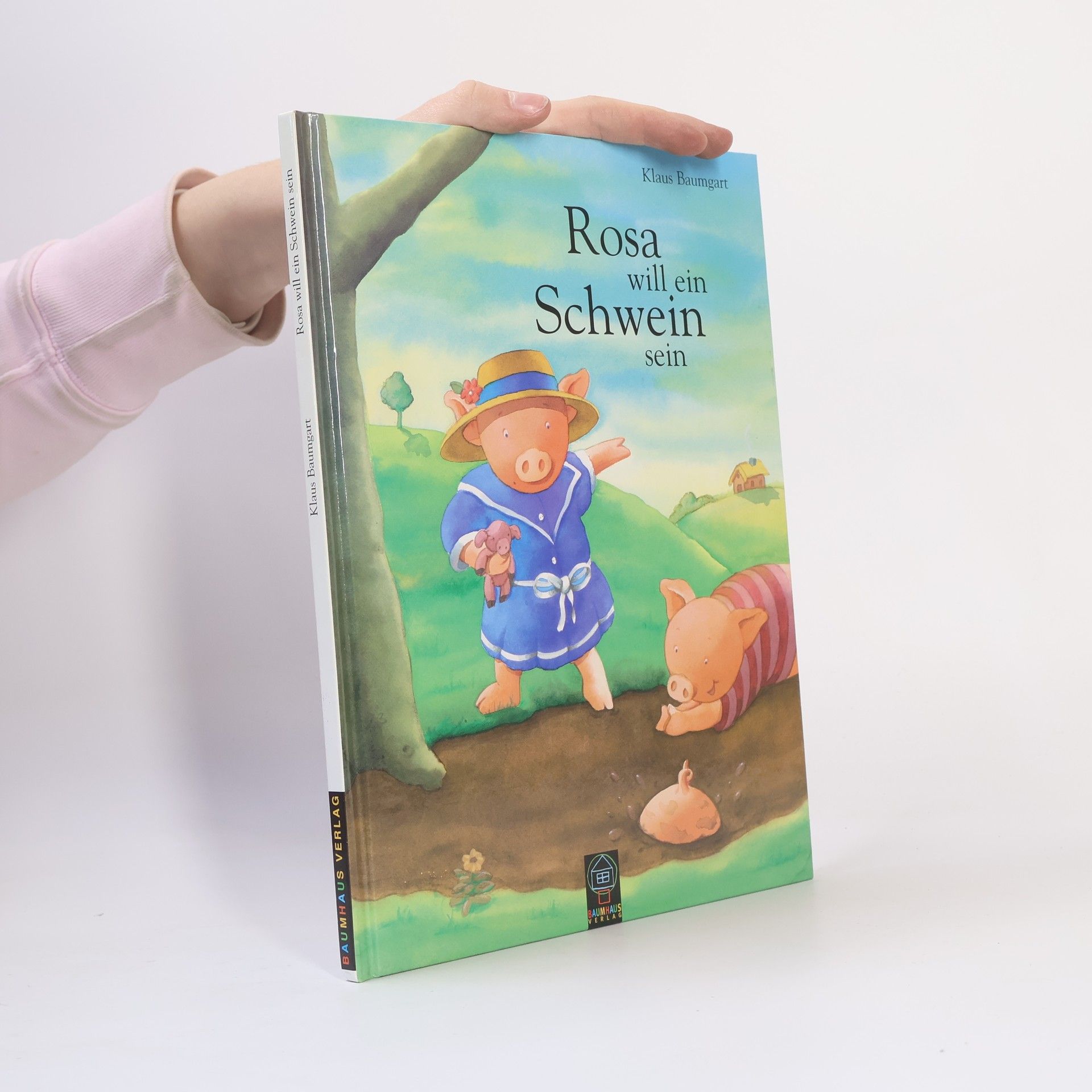 Klaus Baumgart Rosa will ein Schwein sein