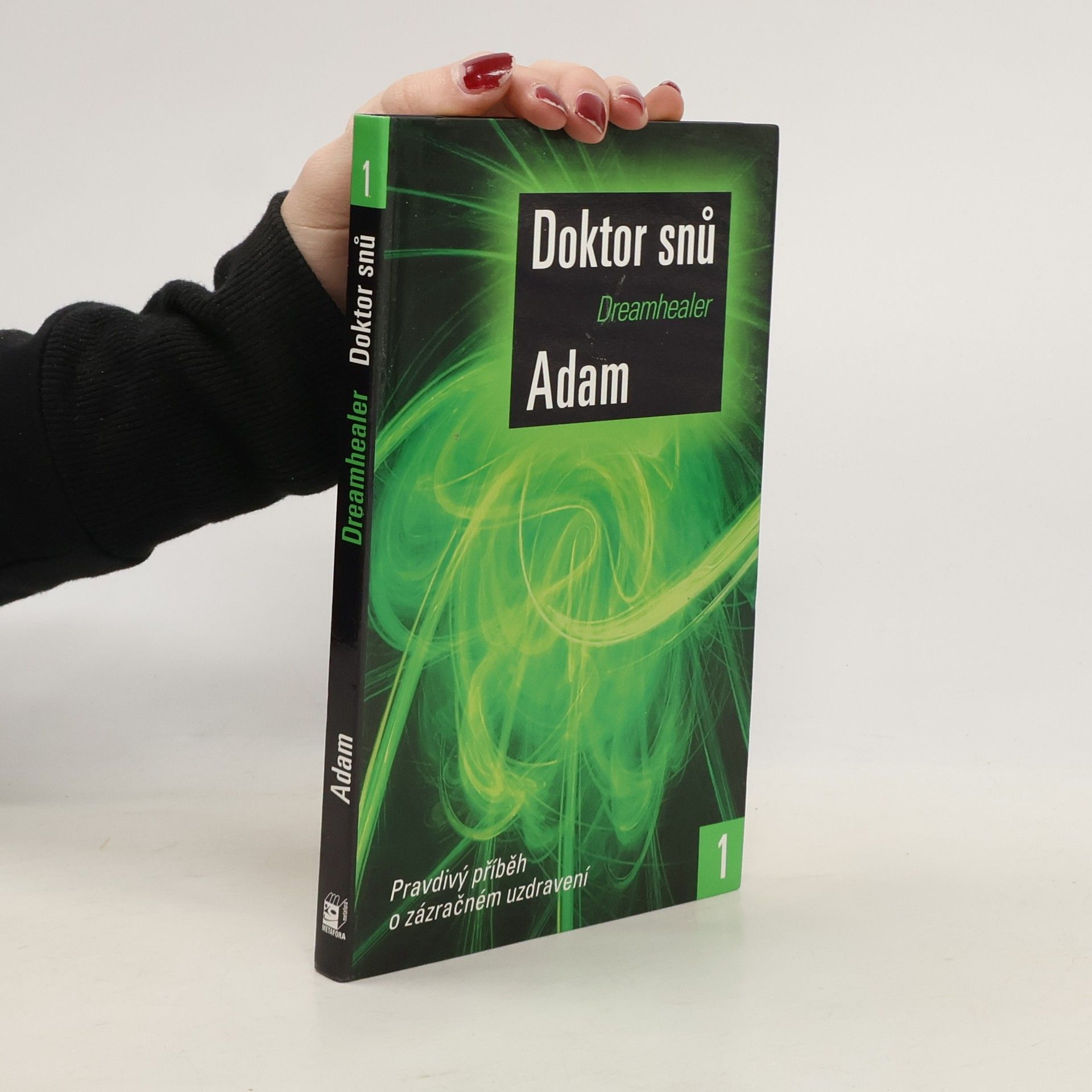 M. Adam Doktor snů 1. Pravdivý příběh o zázračném léčení
